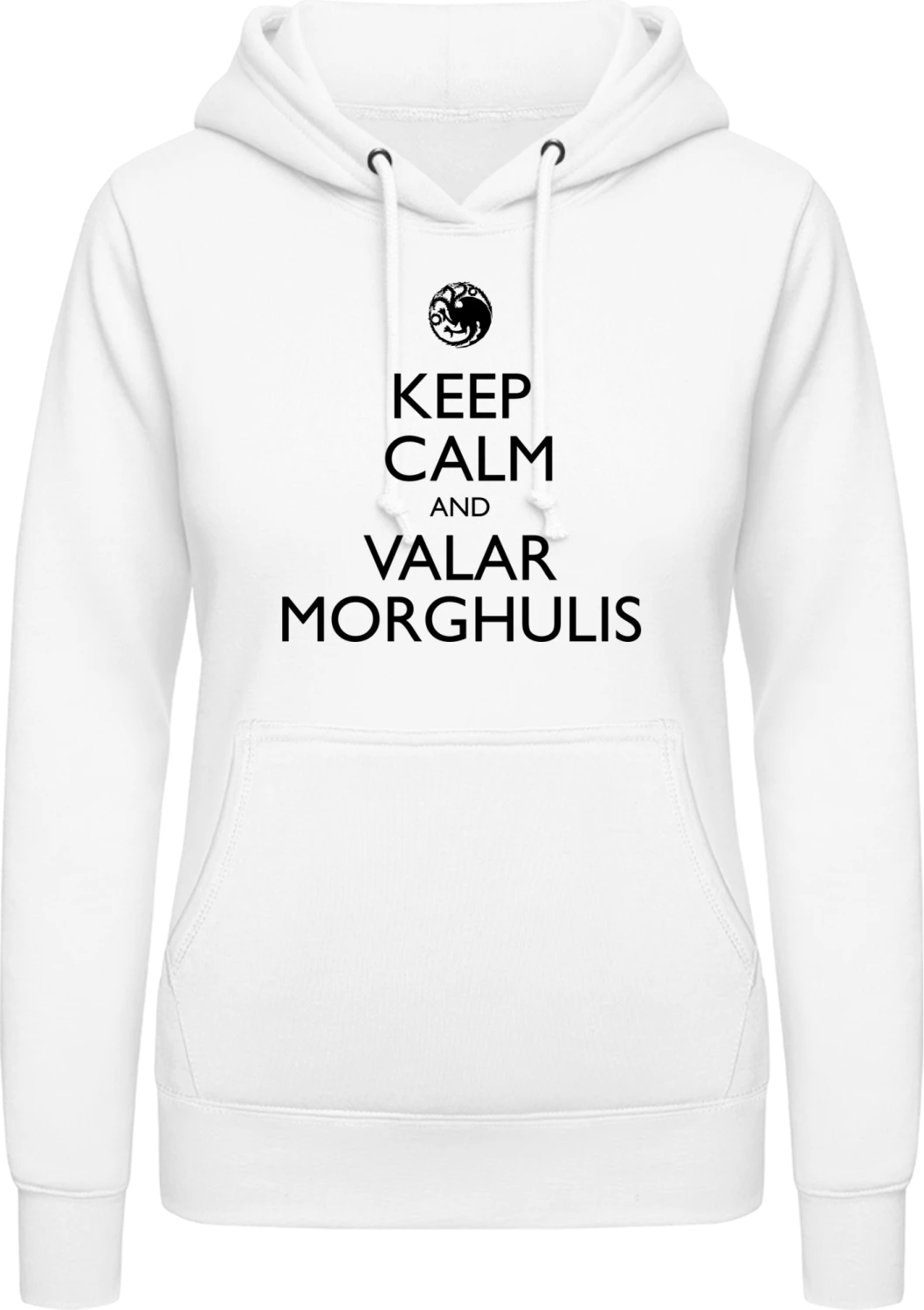 Keep Calm And Valar Morghulis - Arctic white AWDis ladies hoodie - Front