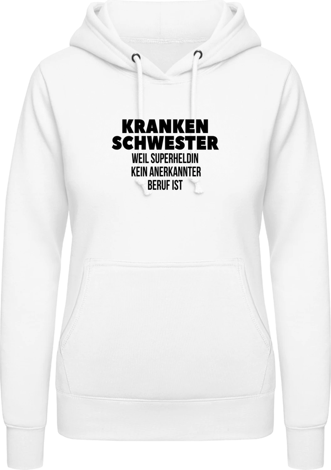 Krankenschwester weil Superheldin kein anerkannter Beruf ist - Arctic white AWDis ladies hoodie - Front