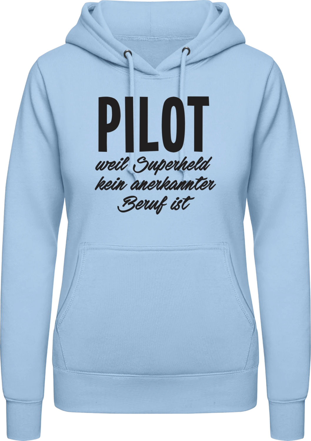 Pilot weil Superheld kein anerkannter Beruf ist - Front_Sky Blue