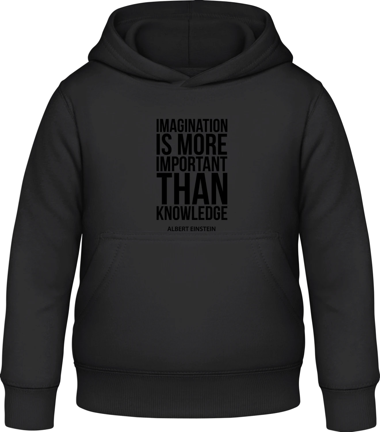 Imagination Is More Important Than Knowledge - Black Awdis Hoodie Kids - Front