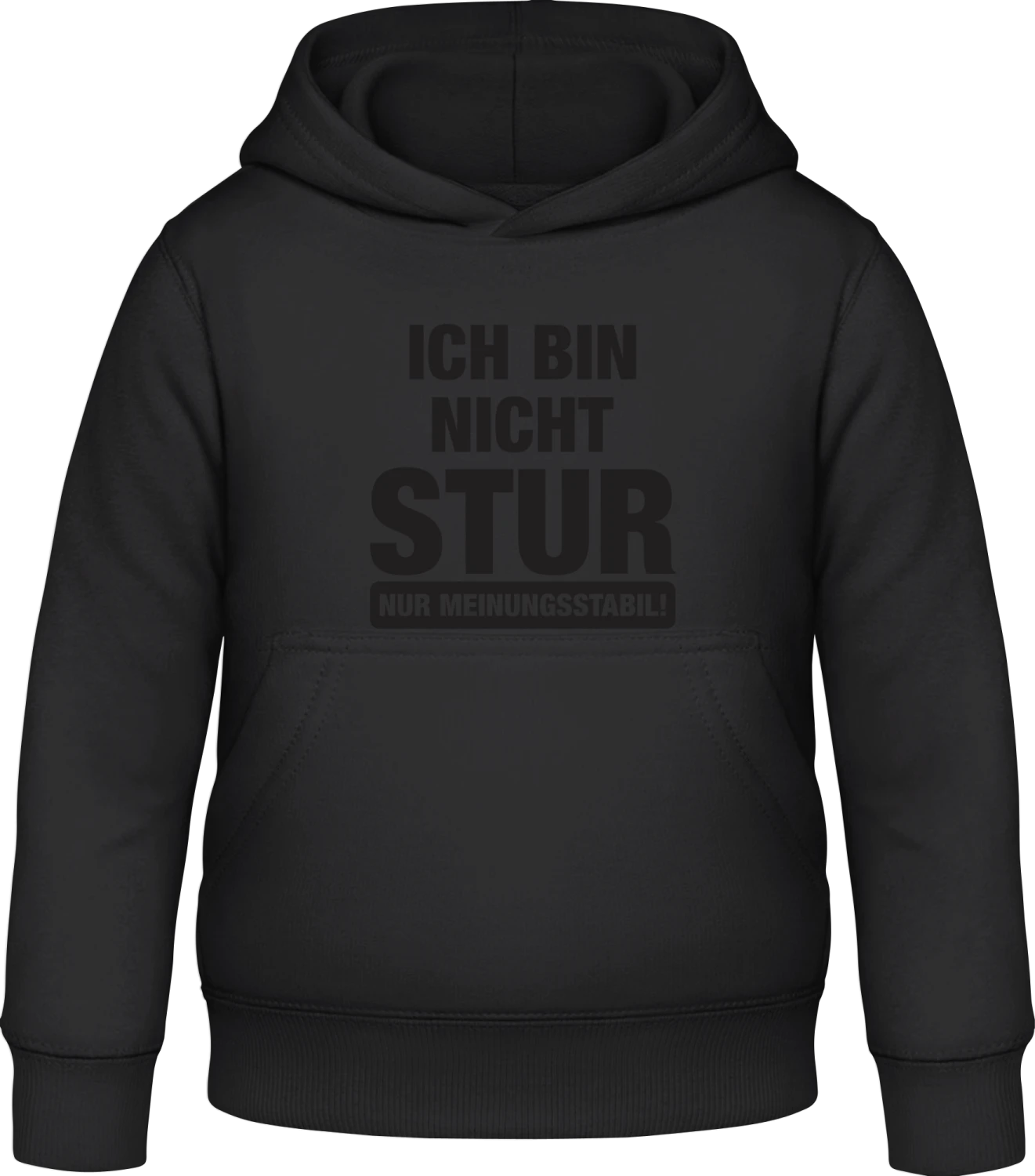 Ich bin nicht stur nur Meinungsstabil! - Black Awdis Hoodie Kids - Front