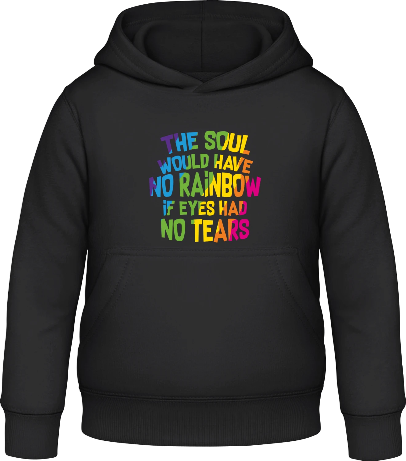 The Soul Would Have No Rainbows - Black Awdis Hoodie Kids - Front