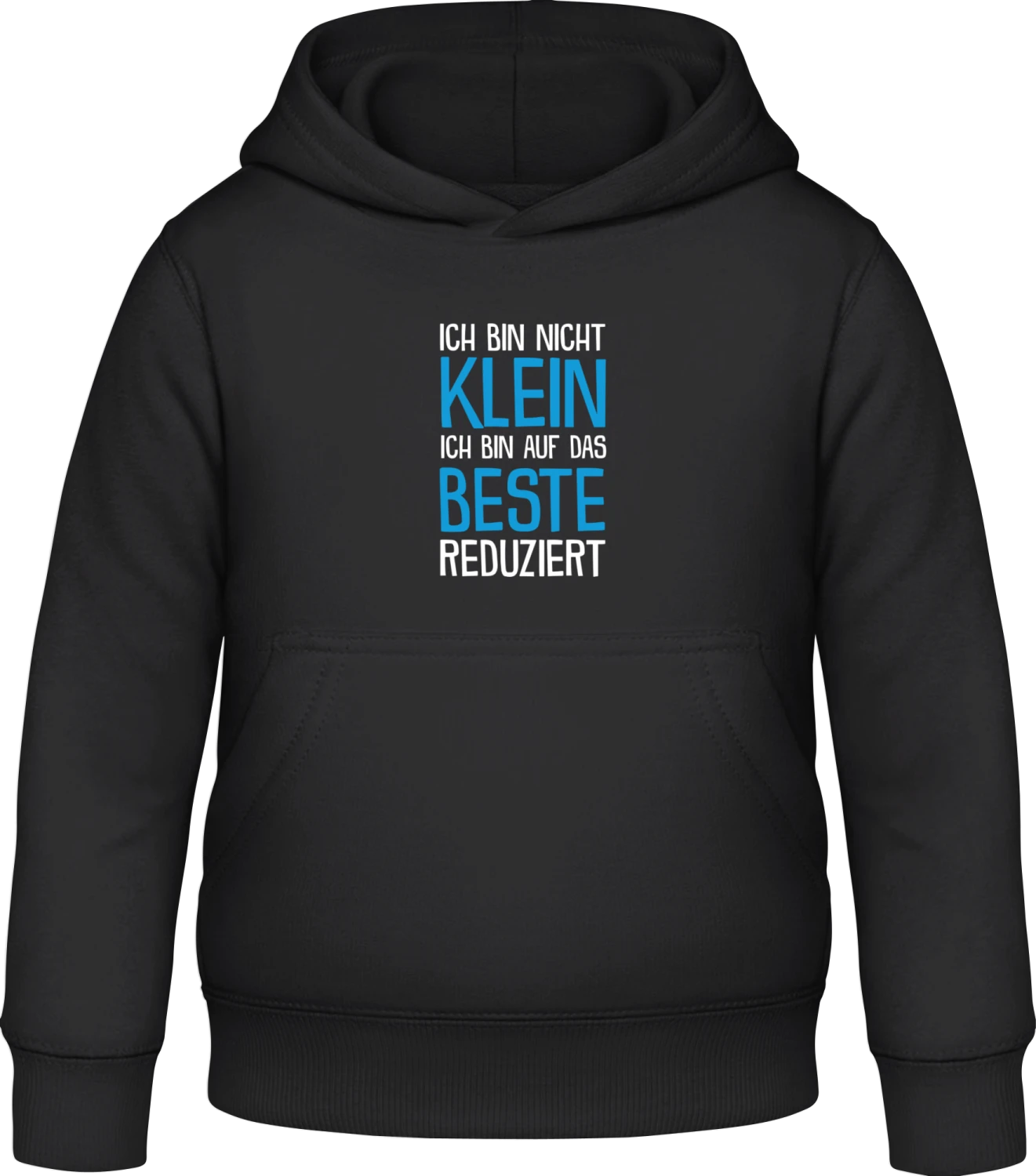 Ich bin nicht klein, ich bin auf das Beste reduziert - Black Awdis Hoodie Kids - Front