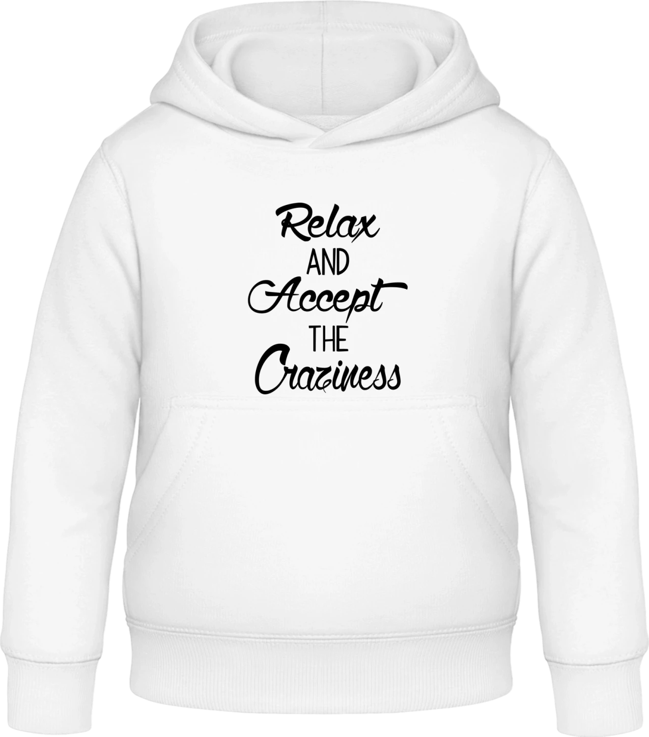 Relax And Accept The Craziness - Arctic white Awdis Hoodie Kids - Front