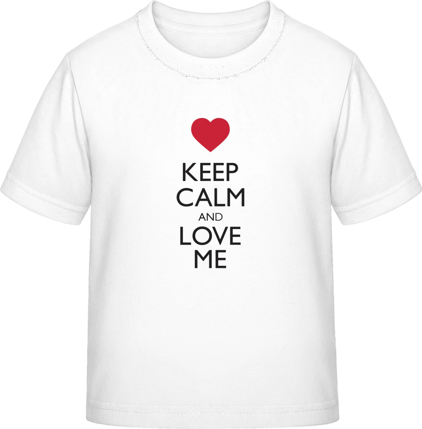 Keep Calm And Love Me - White Exact 190 Kids - Front