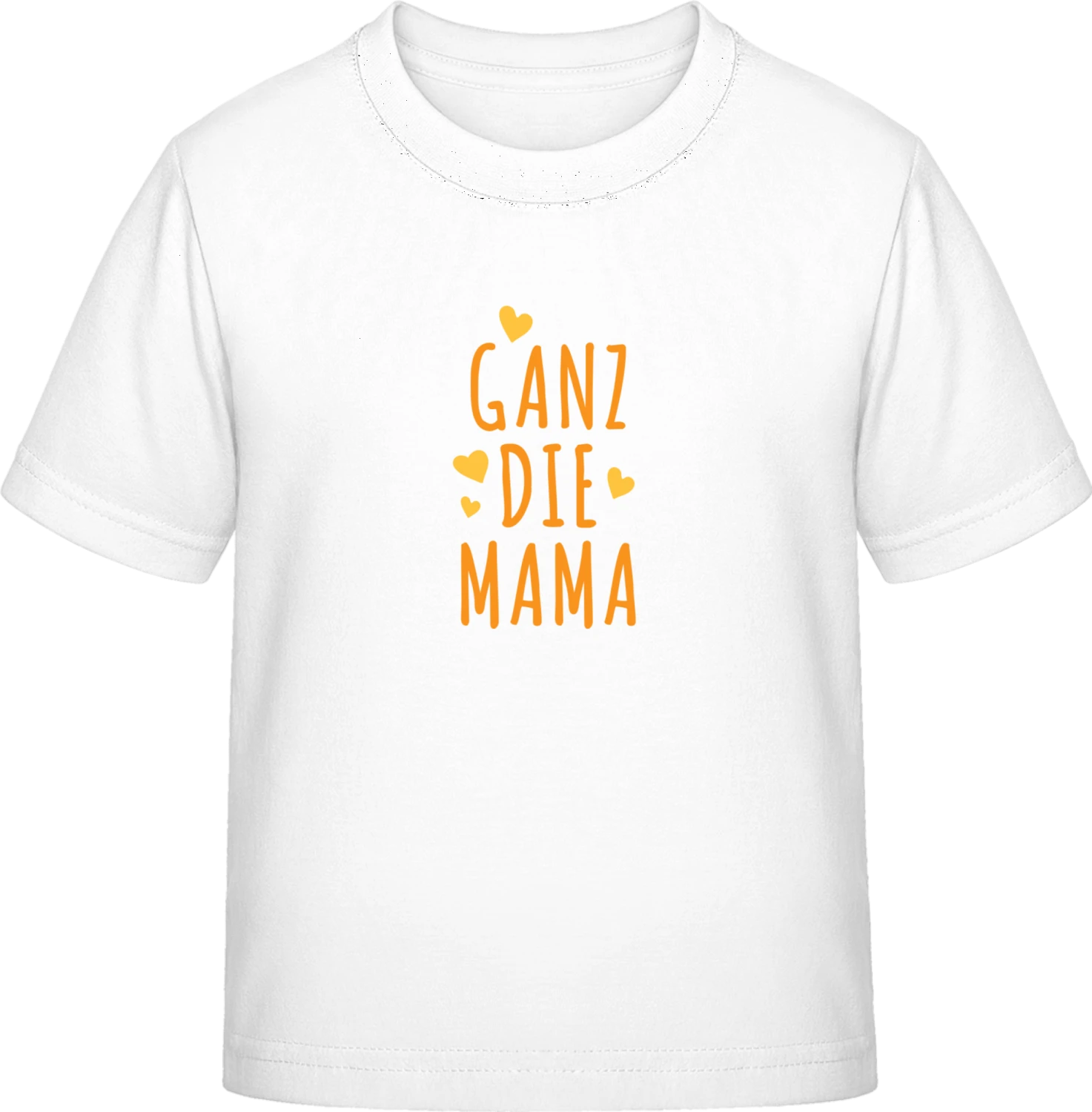 Ganz die Mama - White Exact 190 Kids - Front