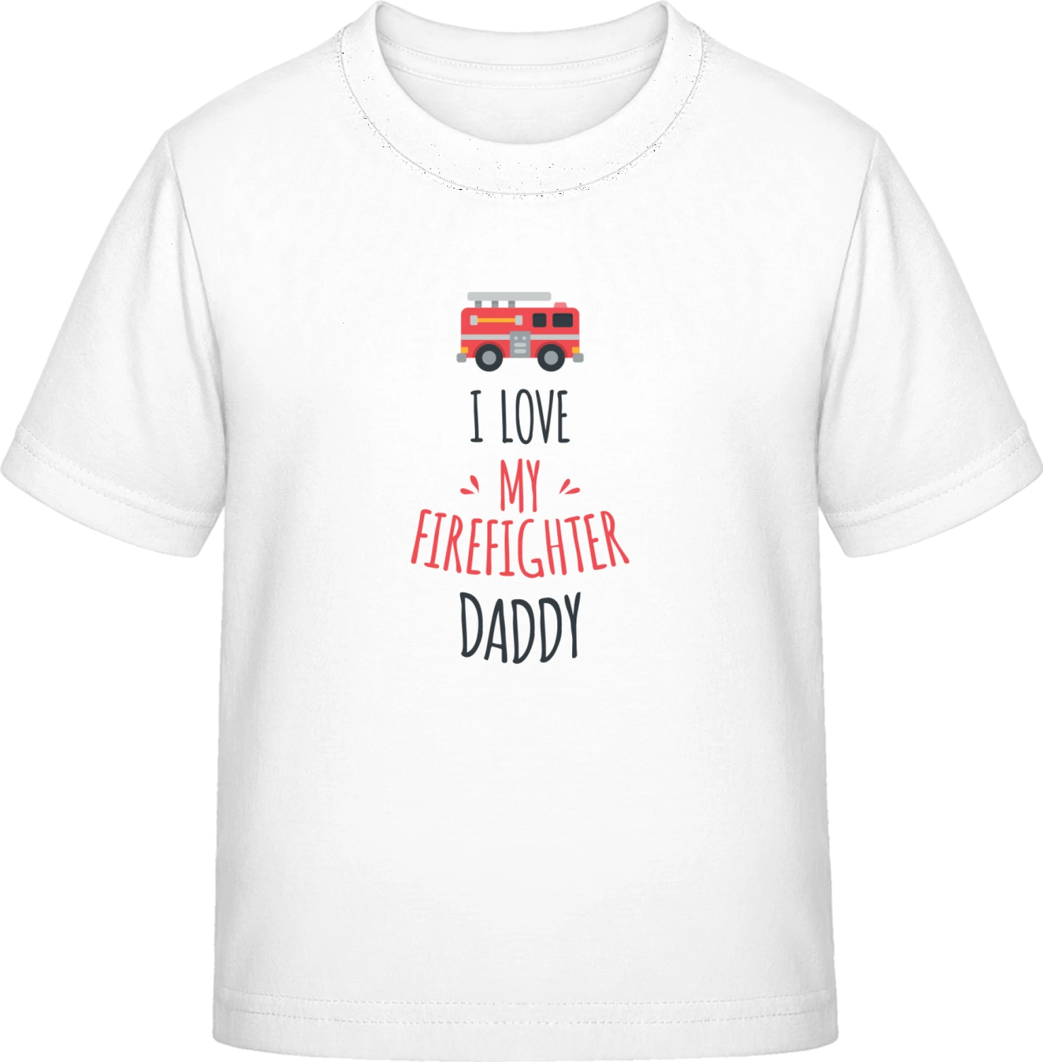 I Love My Firefighter Daddy - White Exact 190 Kids - Front