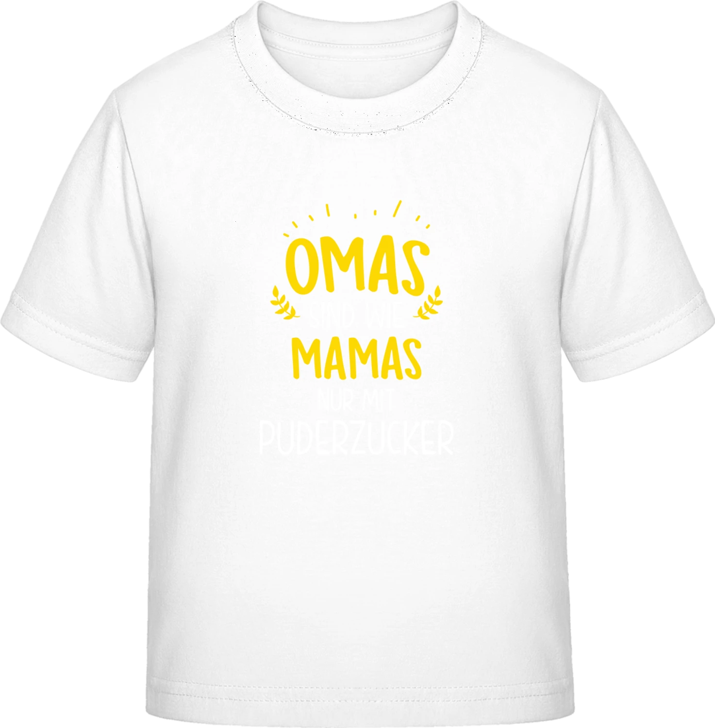 Omas sind wie Mamas nur mit Puderzucker - White Exact 190 Kids - Front