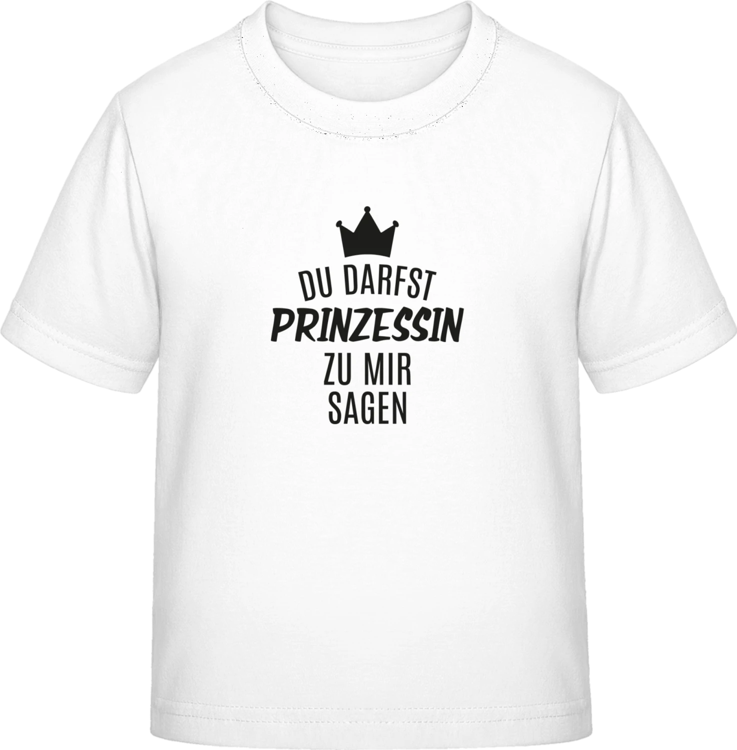 Du darfst Prinzessin zu mir sagen Spruch - White Exact 190 Kids - Front