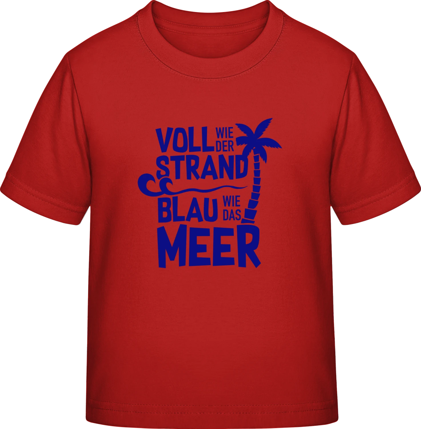 Voll wie der Strand blau wie das Meer - Red Exact 190 Kids - Front