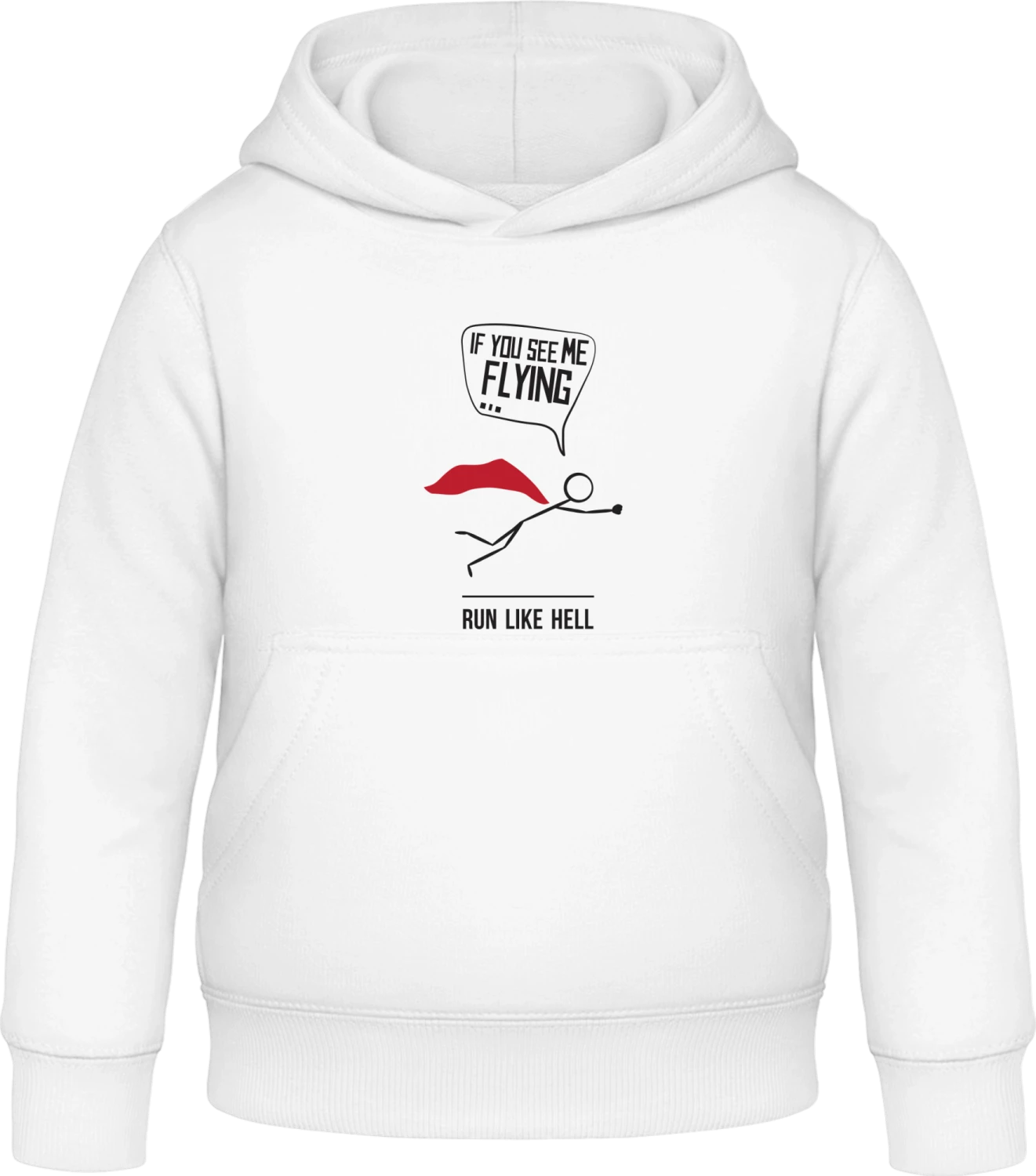 If you see me flying run like hell - Arctic white Awdis Hoodie Kids - Front