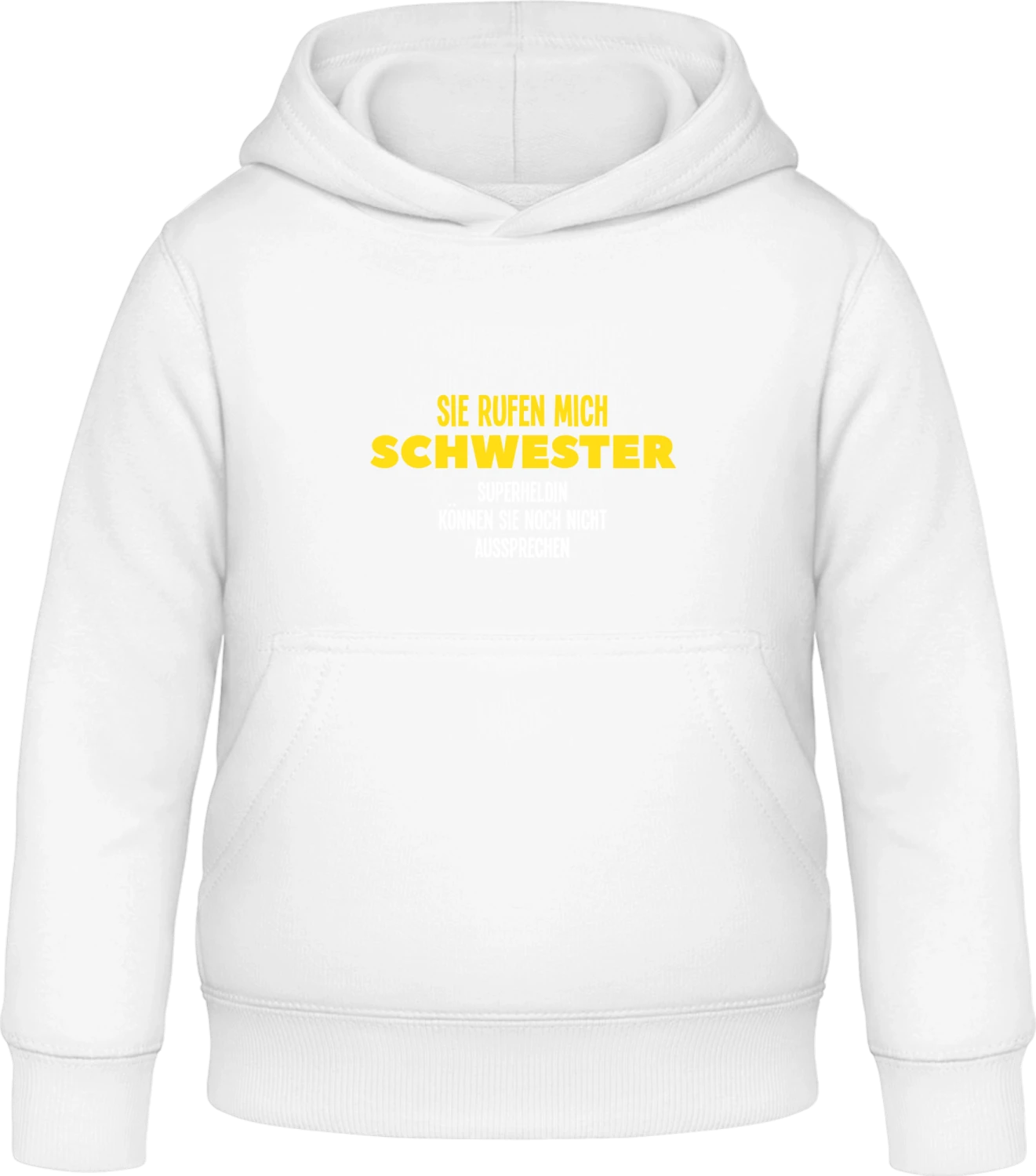 Sie rufen mich Schwester, Superheldin können sie noch nicht aus - Arctic white Awdis Hoodie Kids - Front