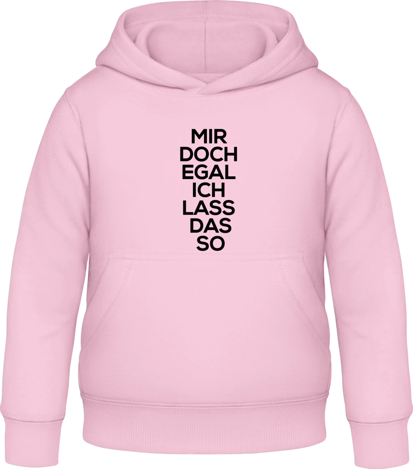 Mir doch egal ich lass das jetzt so - Baby pink Awdis Hoodie Kids - Front