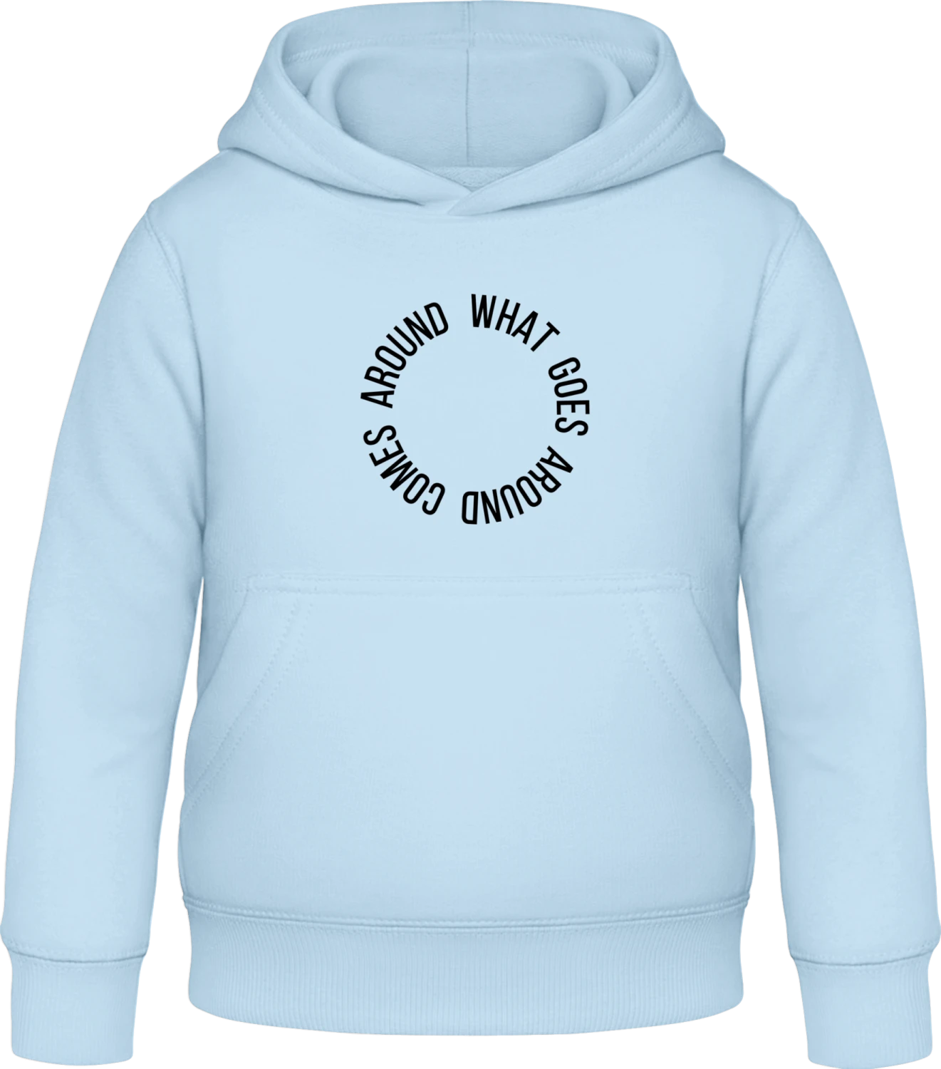 What Goes Around Comes Around - Sky Blue Awdis Hoodie Kids - Front