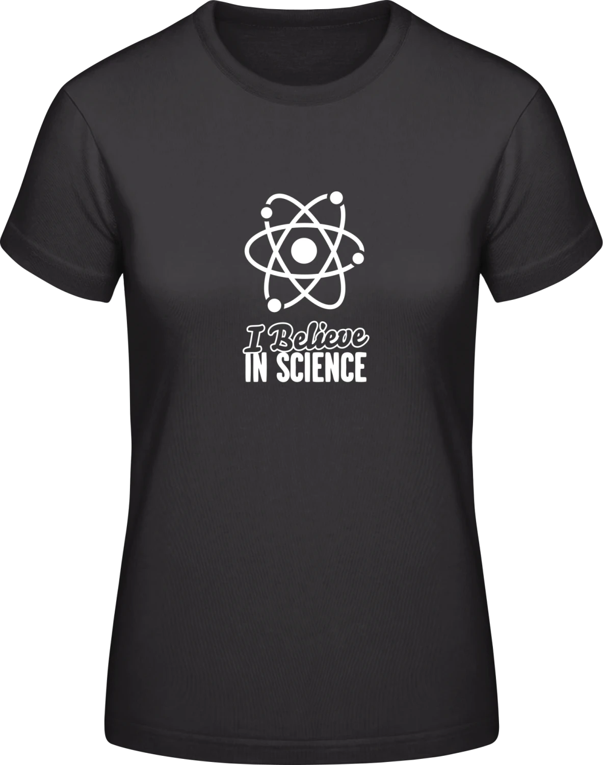 I Believe In Science - Black #E190 women T-Shirt - Front