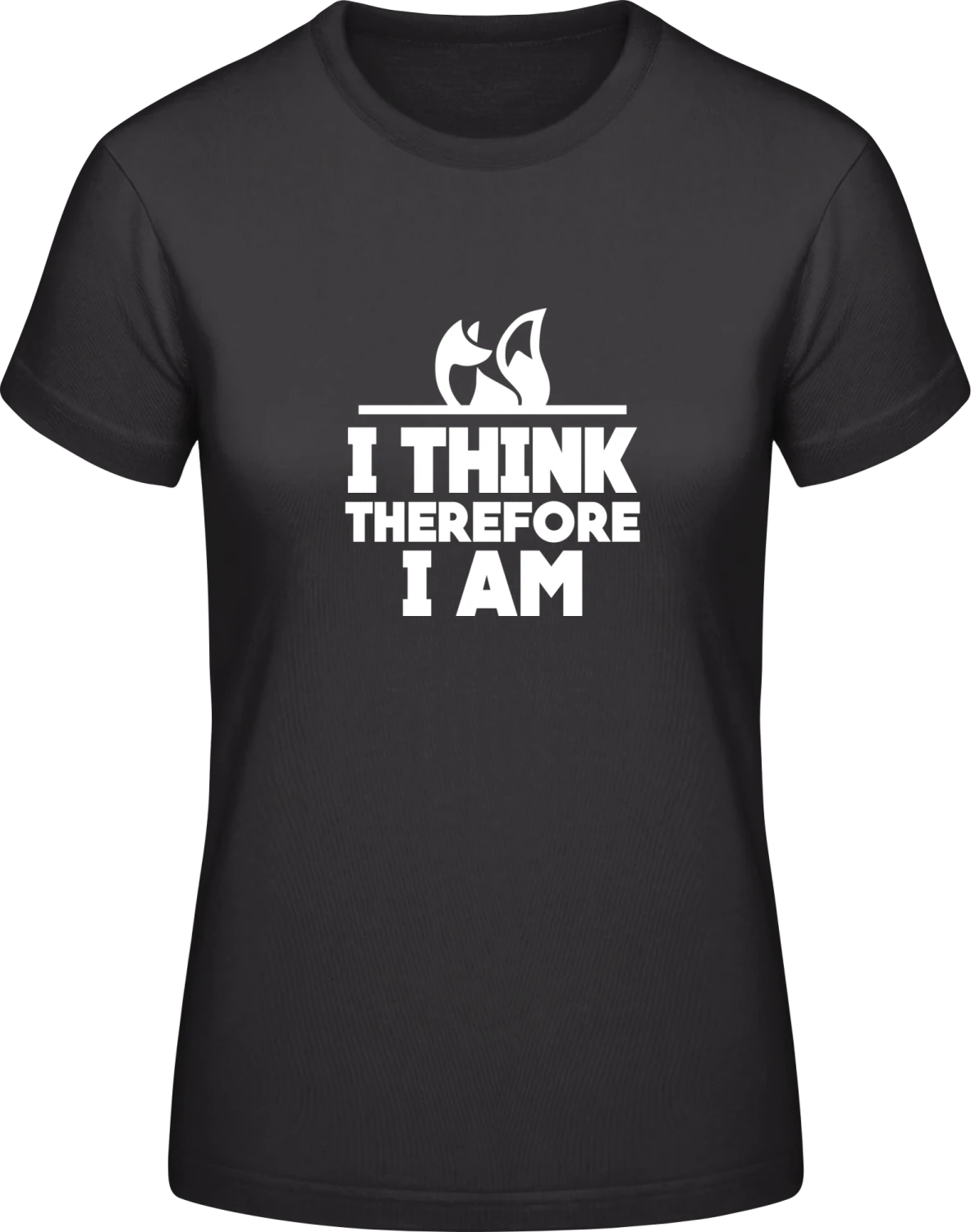 I Think Therefore I Am - Black #E190 women T-Shirt - Front