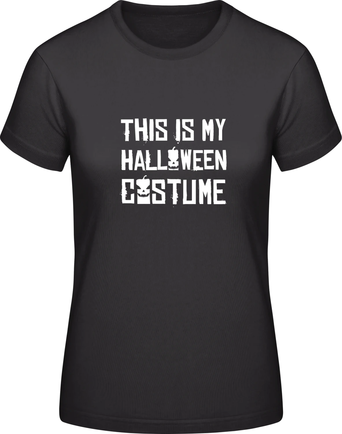 This is my Halloween Costume - Black #E190 women T-Shirt - Front