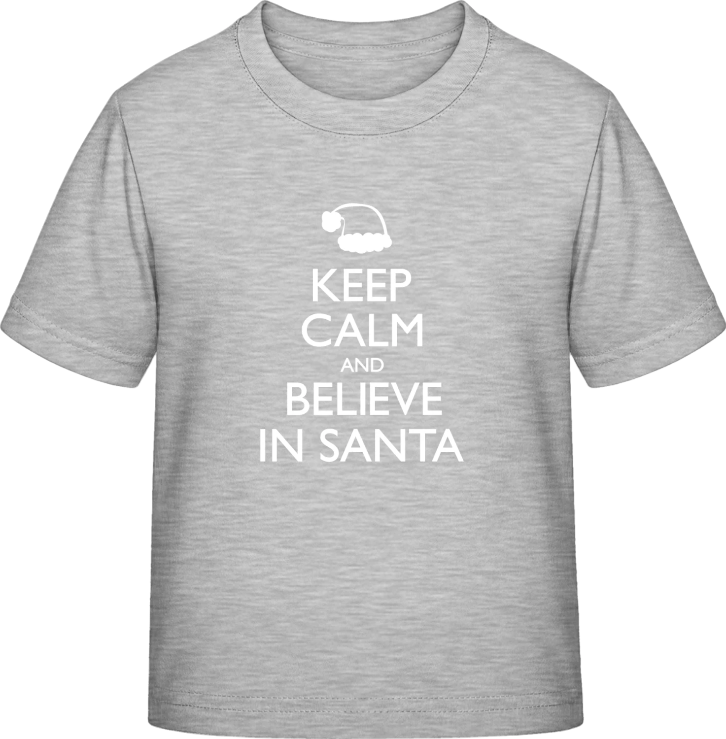 Keep Calm And Believe In SANTA - Sky Grey Exact 190 Kids - Front