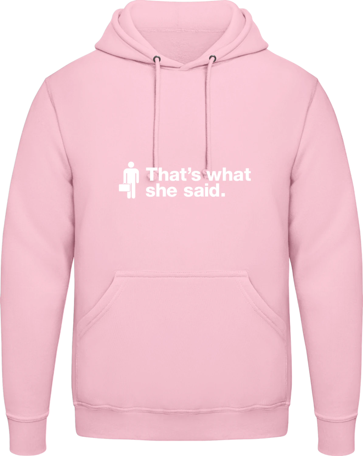 That's What She Said - Baby pink AWDis man hoodie - Front