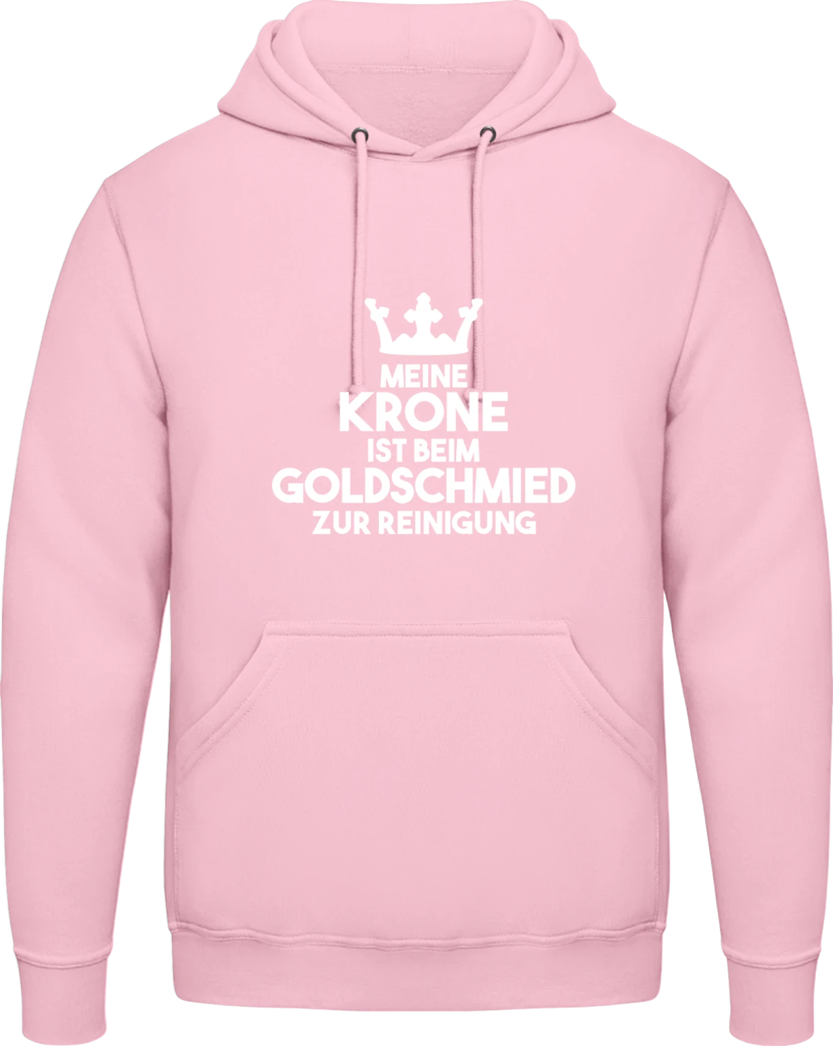 Meine Krone ist beim Goldschmied zur Reinigung - Baby pink AWDis man hoodie - Front