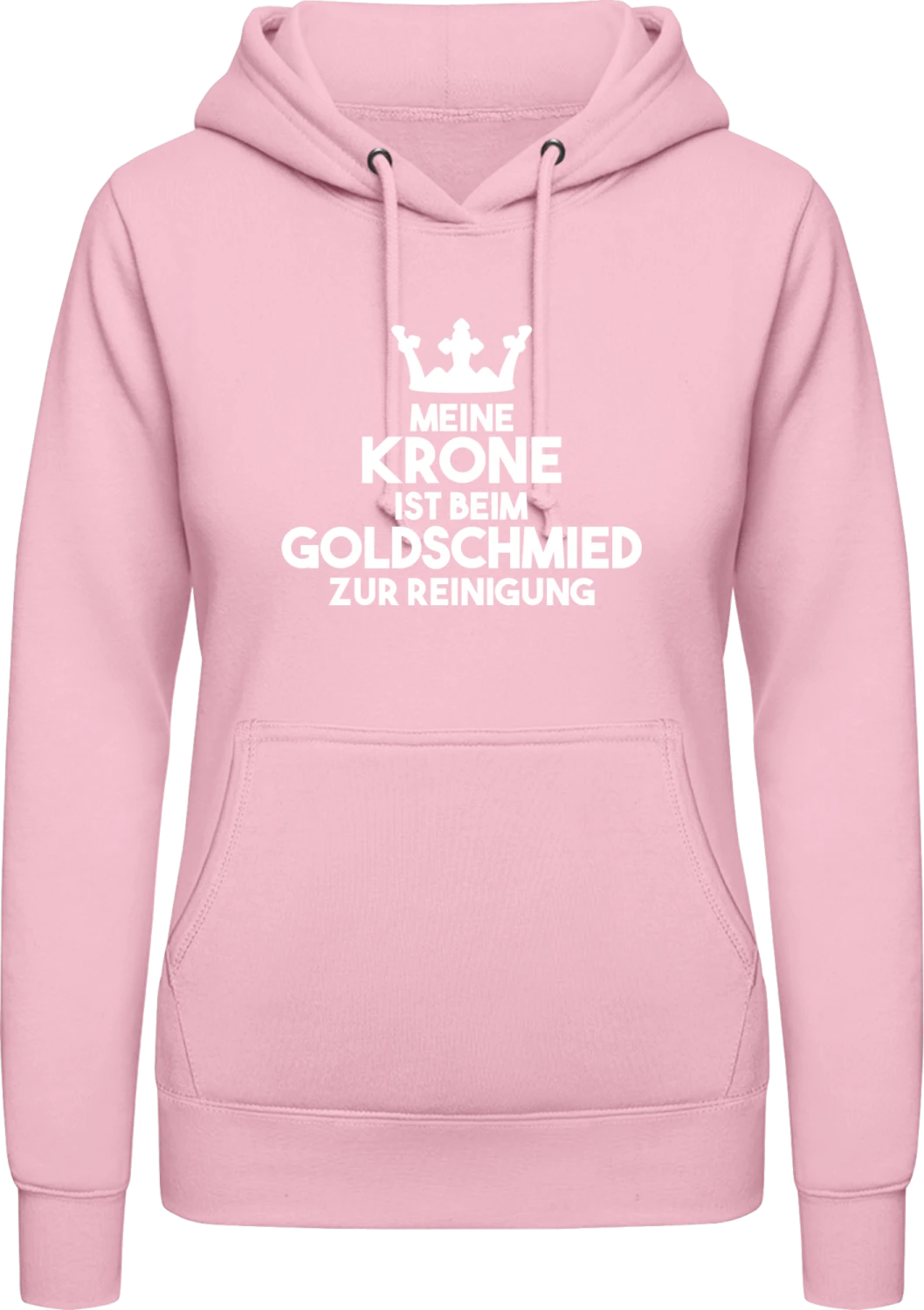 Meine Krone ist beim Goldschmied zur Reinigung - Baby pink AWDis ladies hoodie - Front