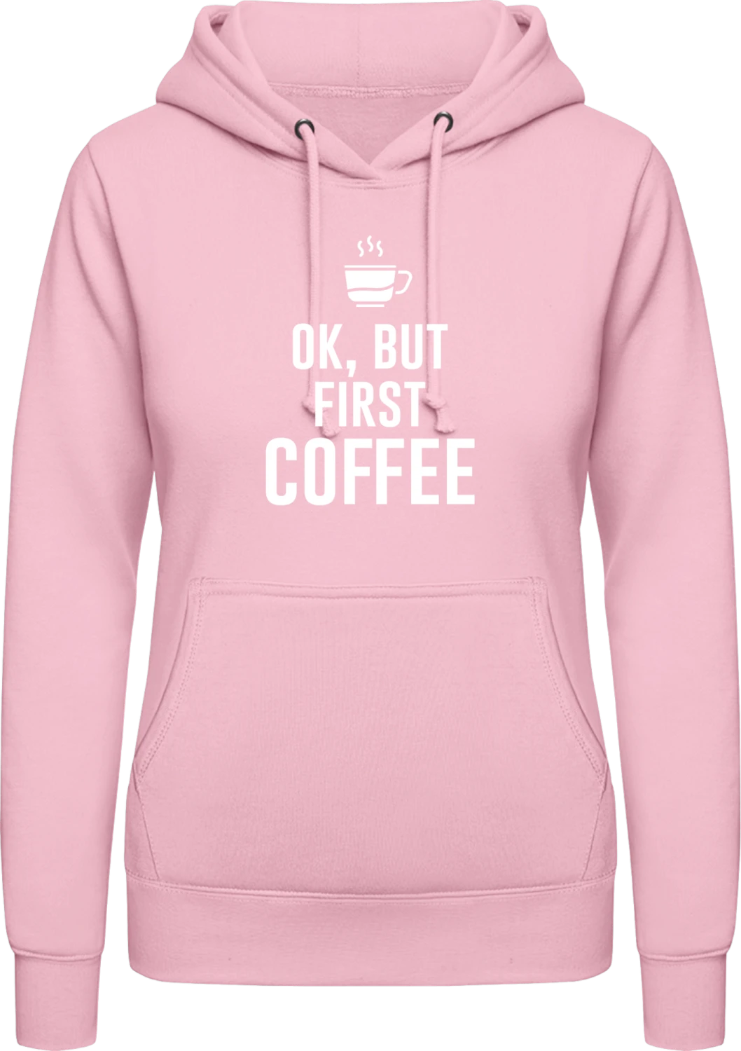 Ok, But Fist Coffee - Baby pink AWDis ladies hoodie - Front