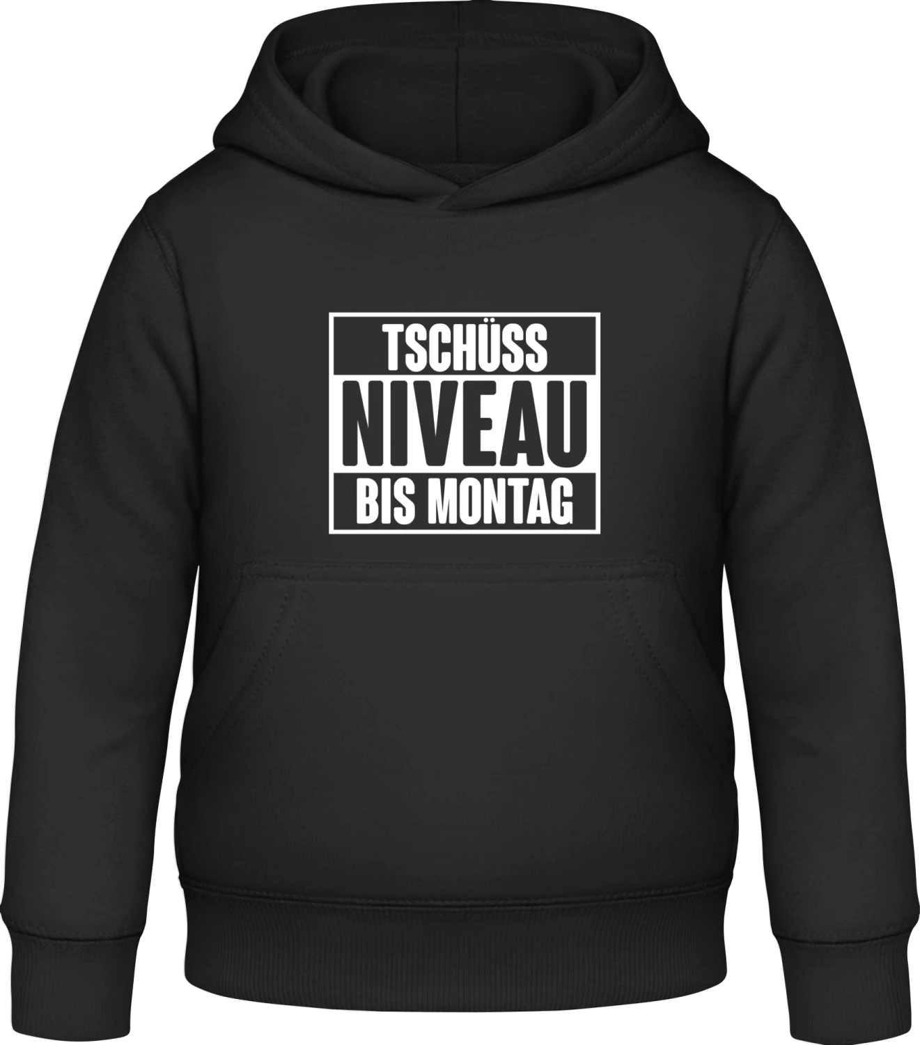 Tschüss Niveau bis Montag - Black Awdis Hoodie Kids - Front