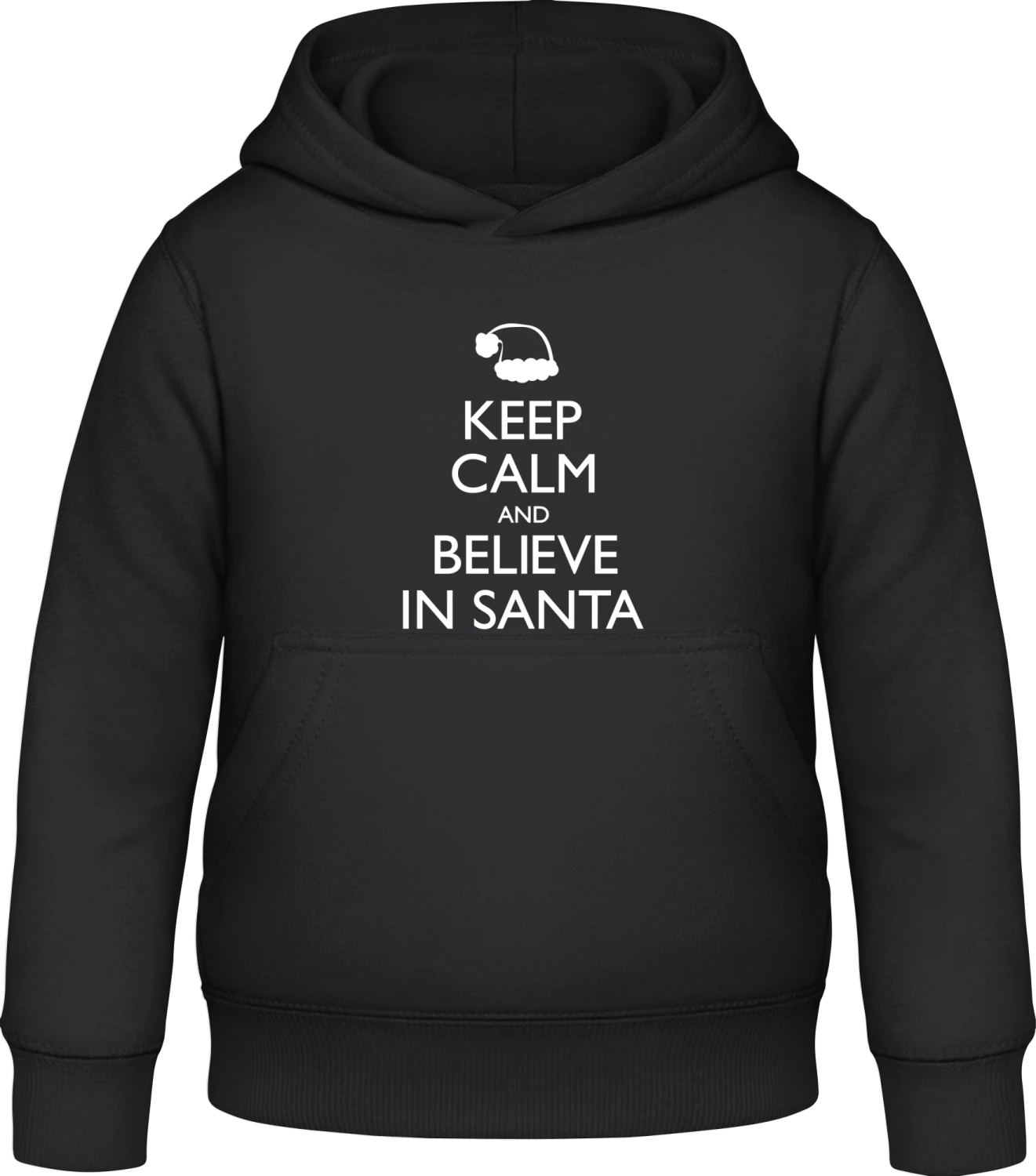 Keep Calm And Believe In SANTA - Black Awdis Hoodie Kids - Front