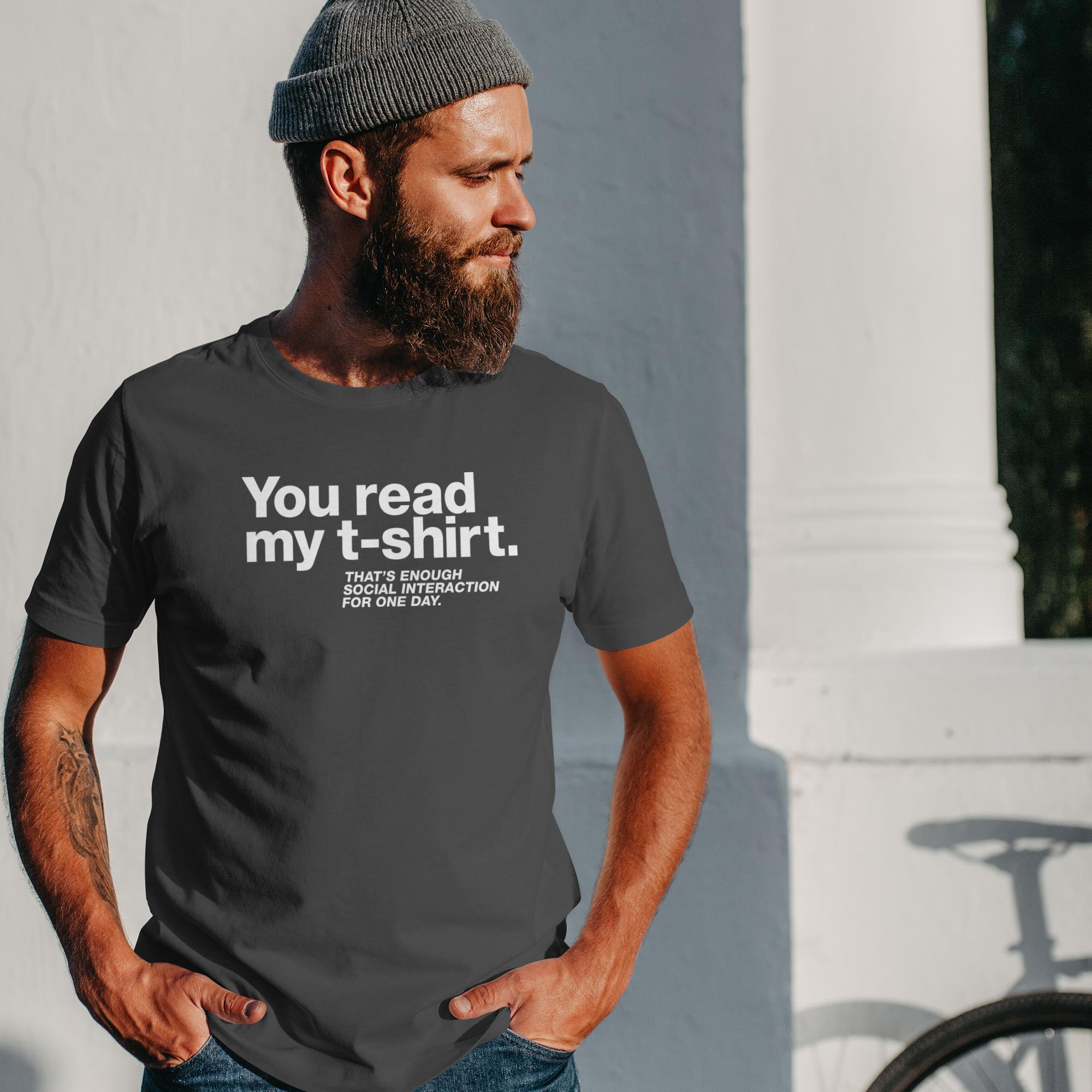 You Read My T-Shirt. Enough Social Interaction - 1713375110441 2