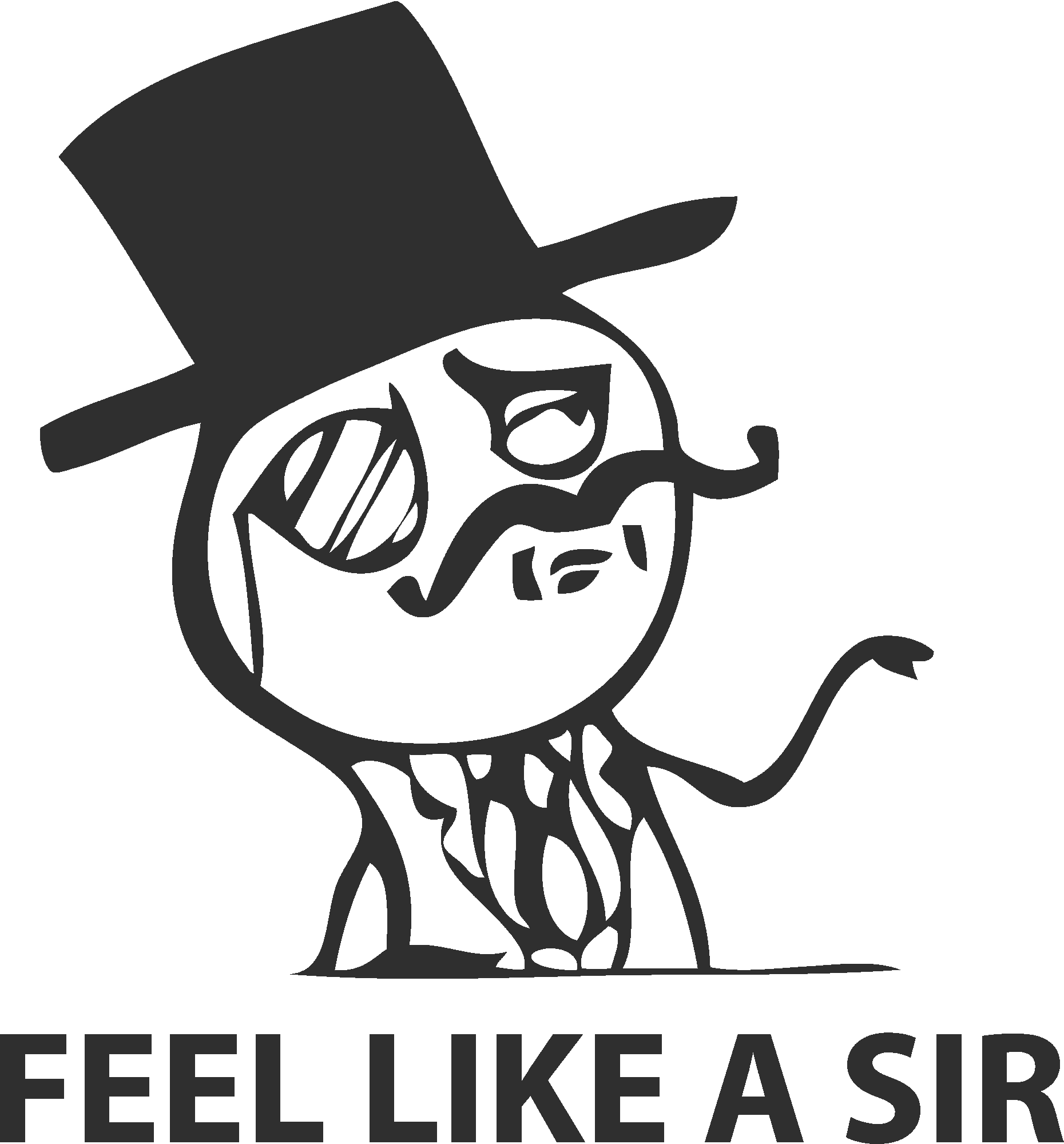 Feel Like A Sir Meme