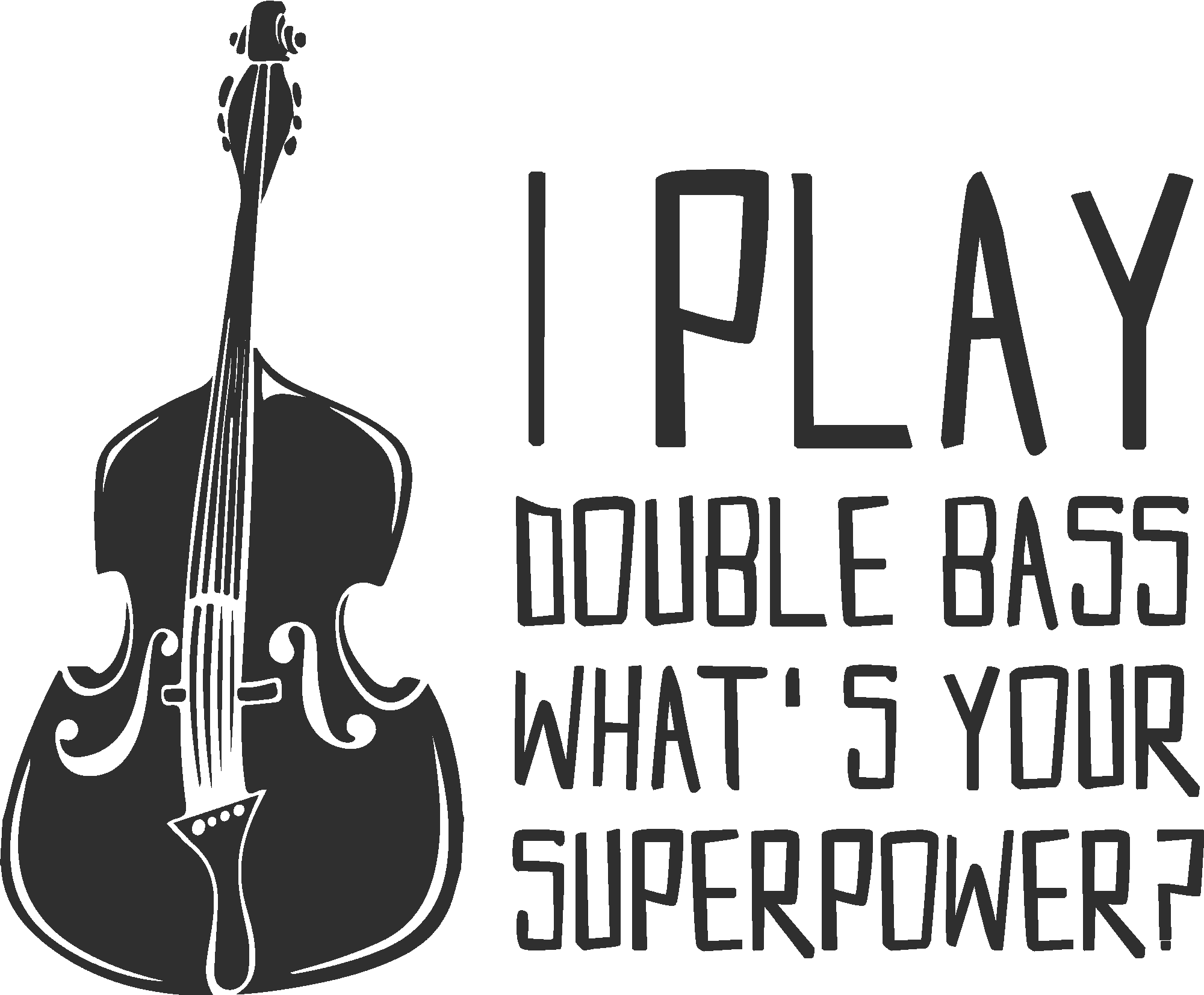 I Play Double Bass