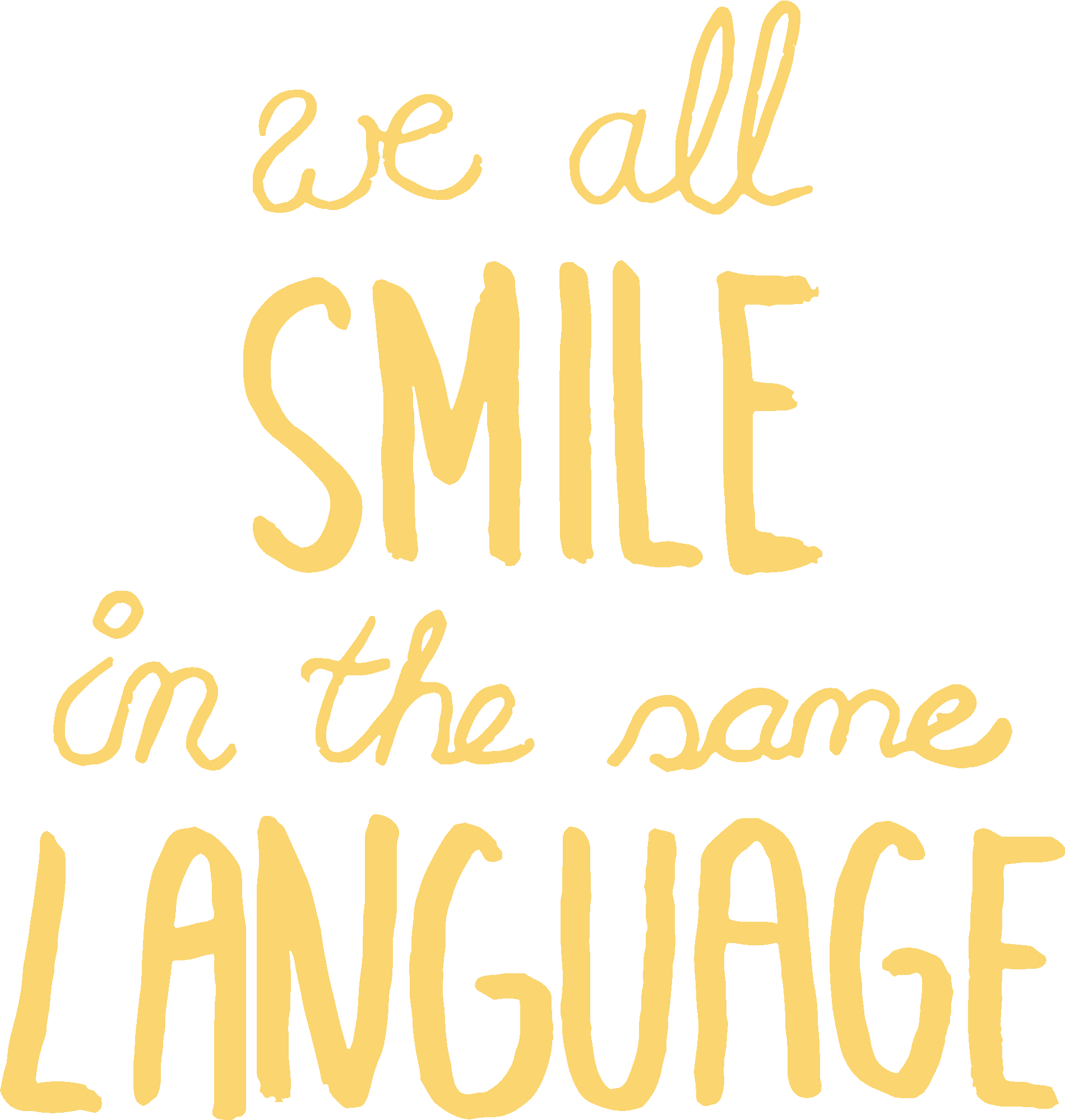 We All Smile In The Same Language