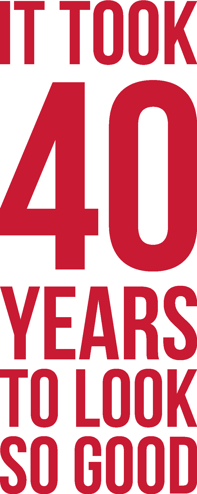 It Took 40 Years