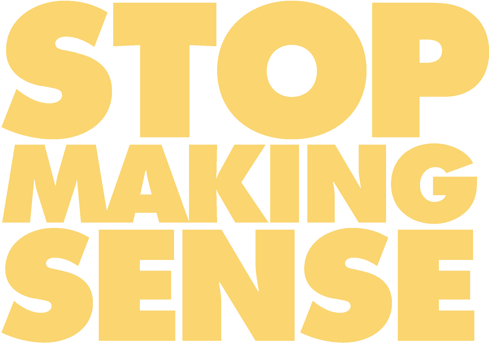 Stop Making Sense