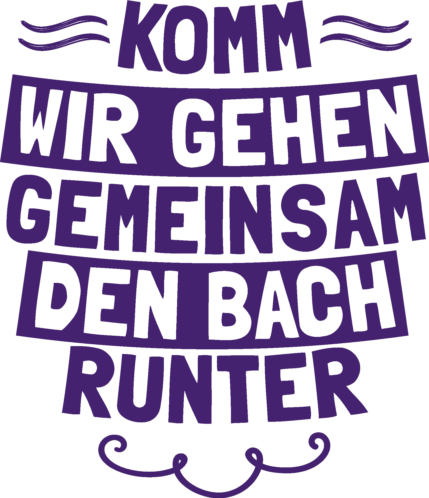 Komm wir gehen gemeinsam den Bach runter