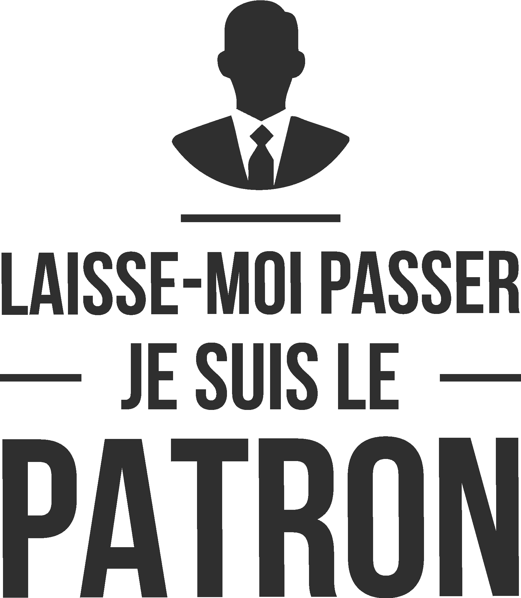 Laisse-Moi Passer Je Suis Le Patron