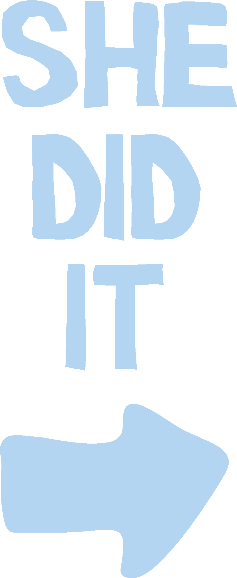 She Did It