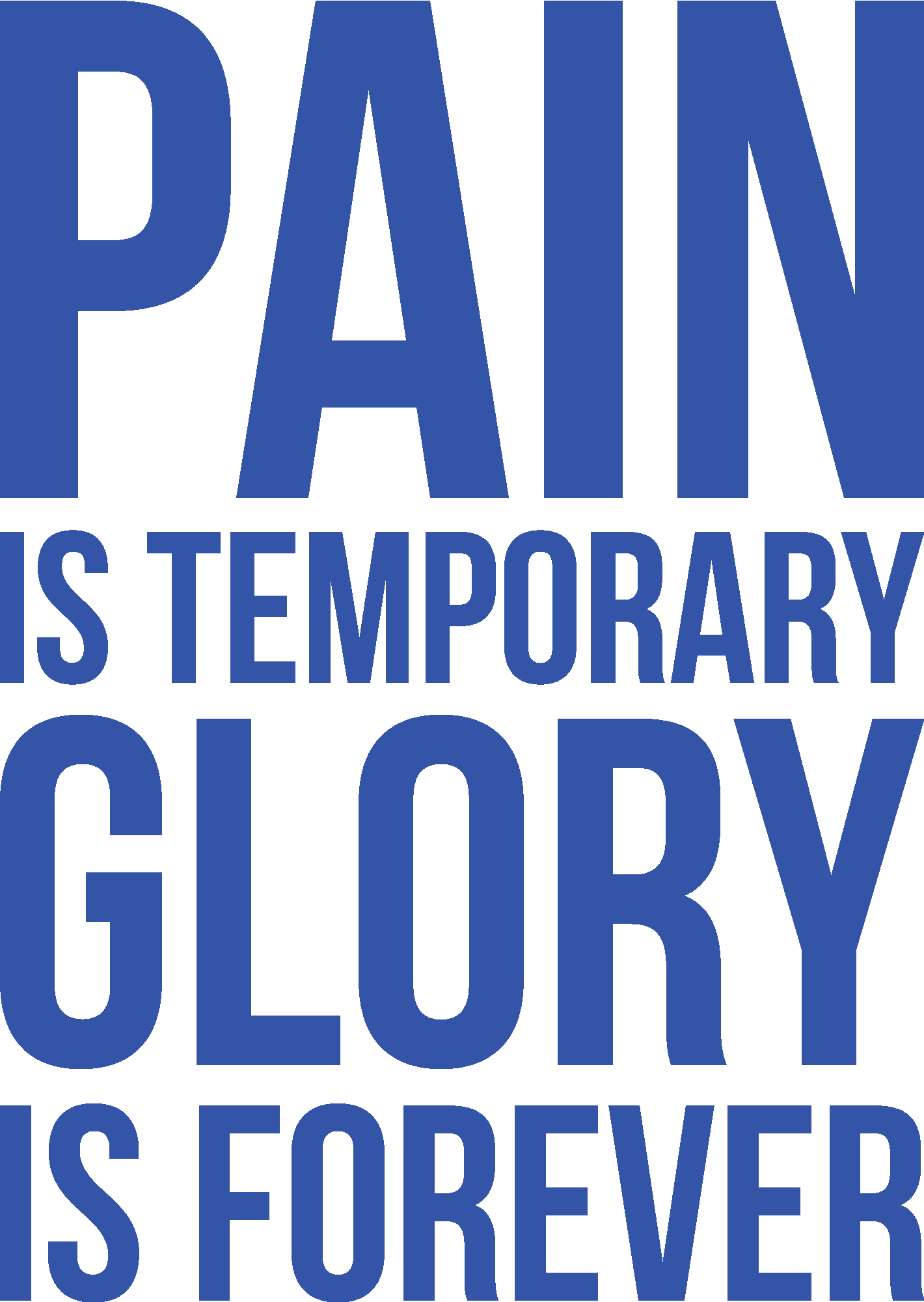 Pain Is Temporary Glory Forever