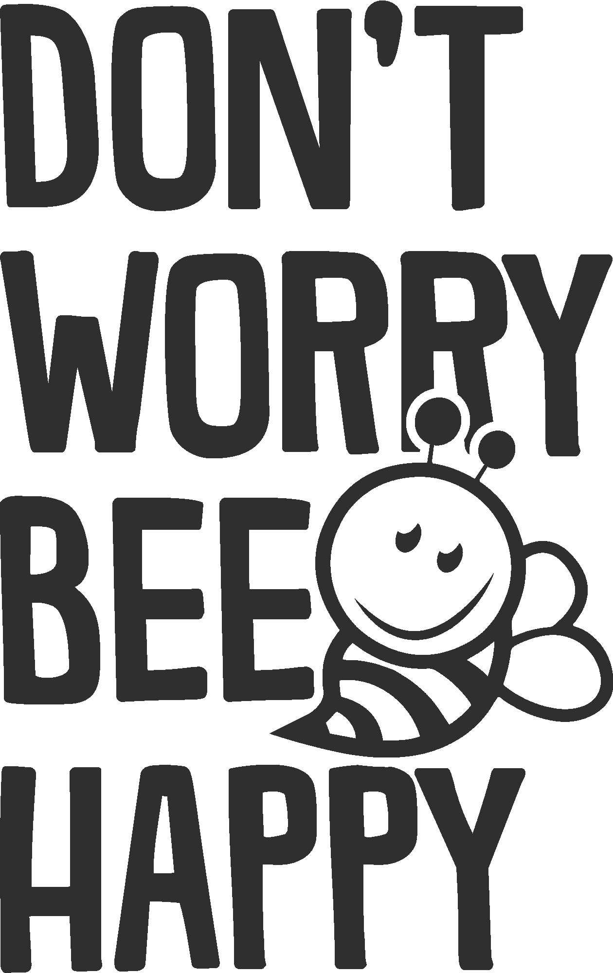 Don´t Worry Bee Happy