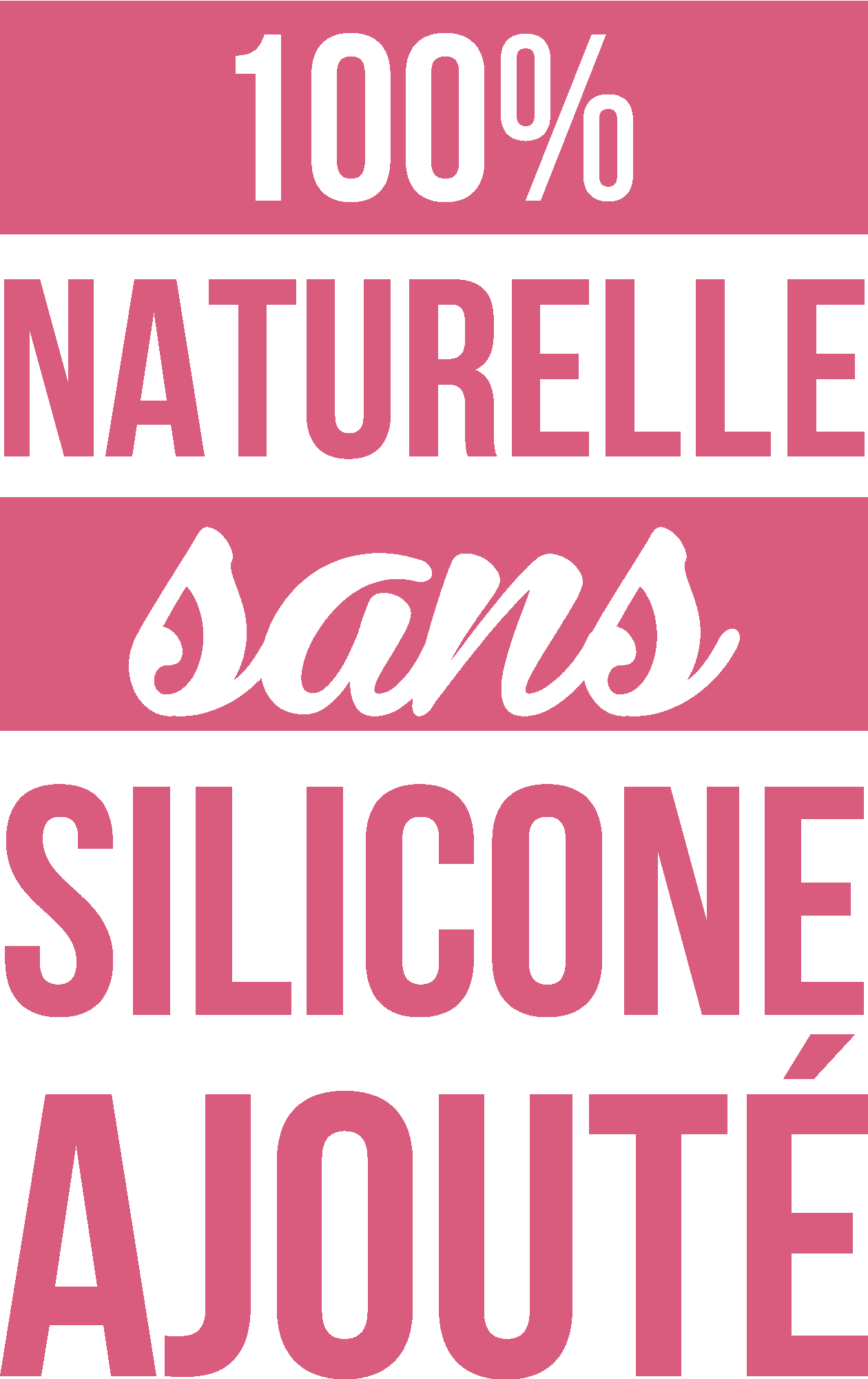 Naturelle Sans Silicone Ajouté