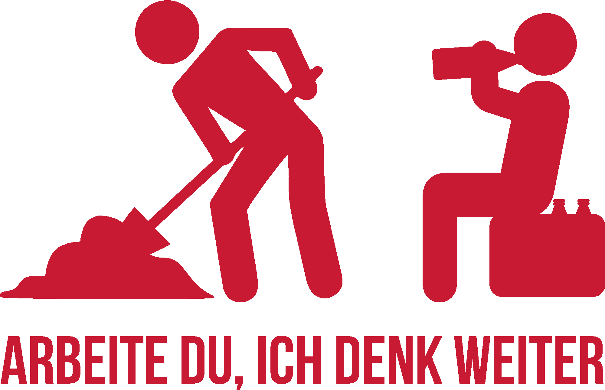 Arbeite du ich denk weiter