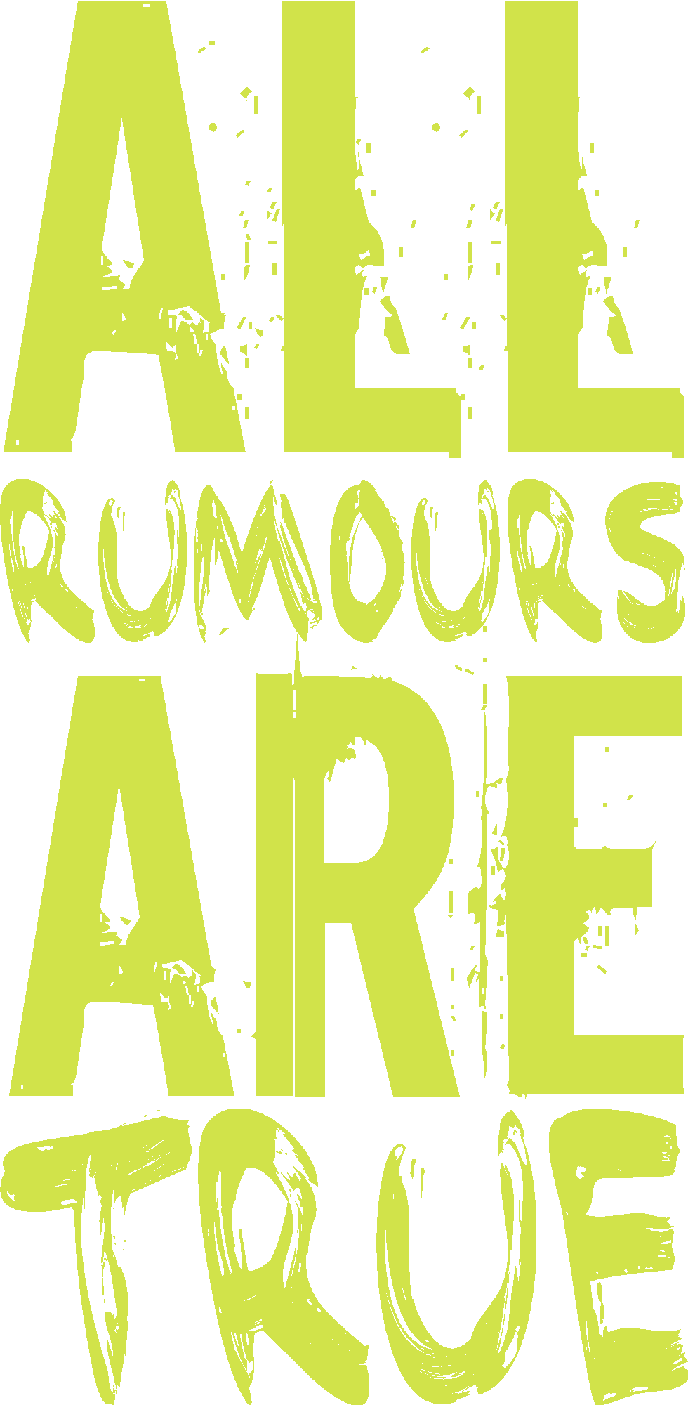 All Rumors Are True