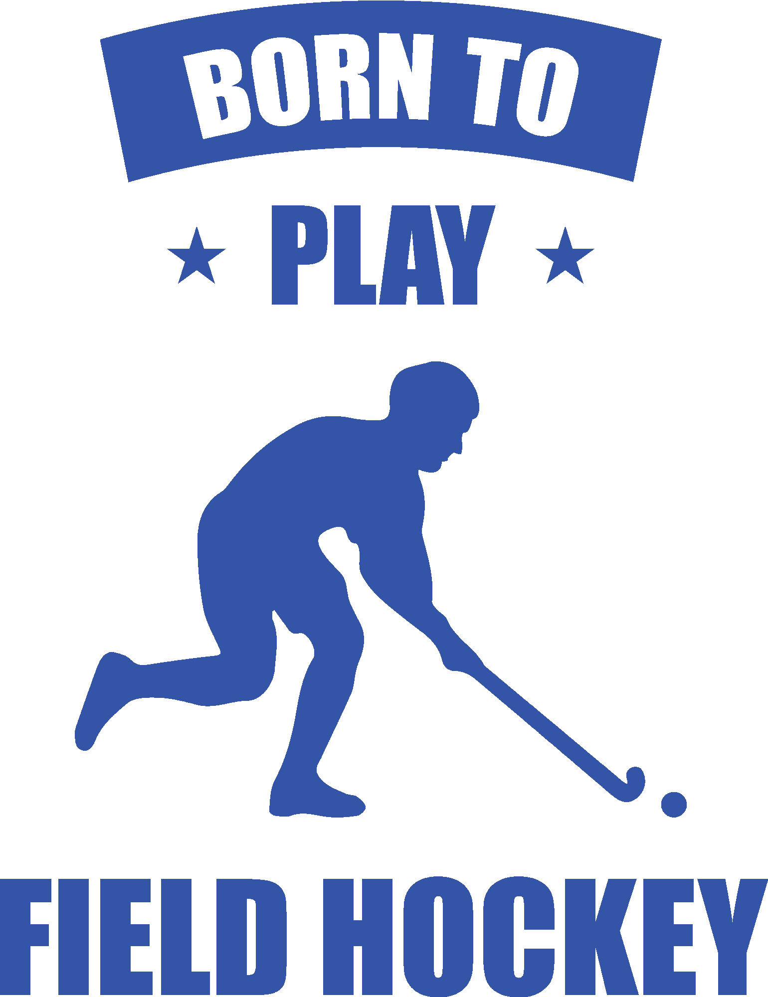 Born To Play Field Hockey