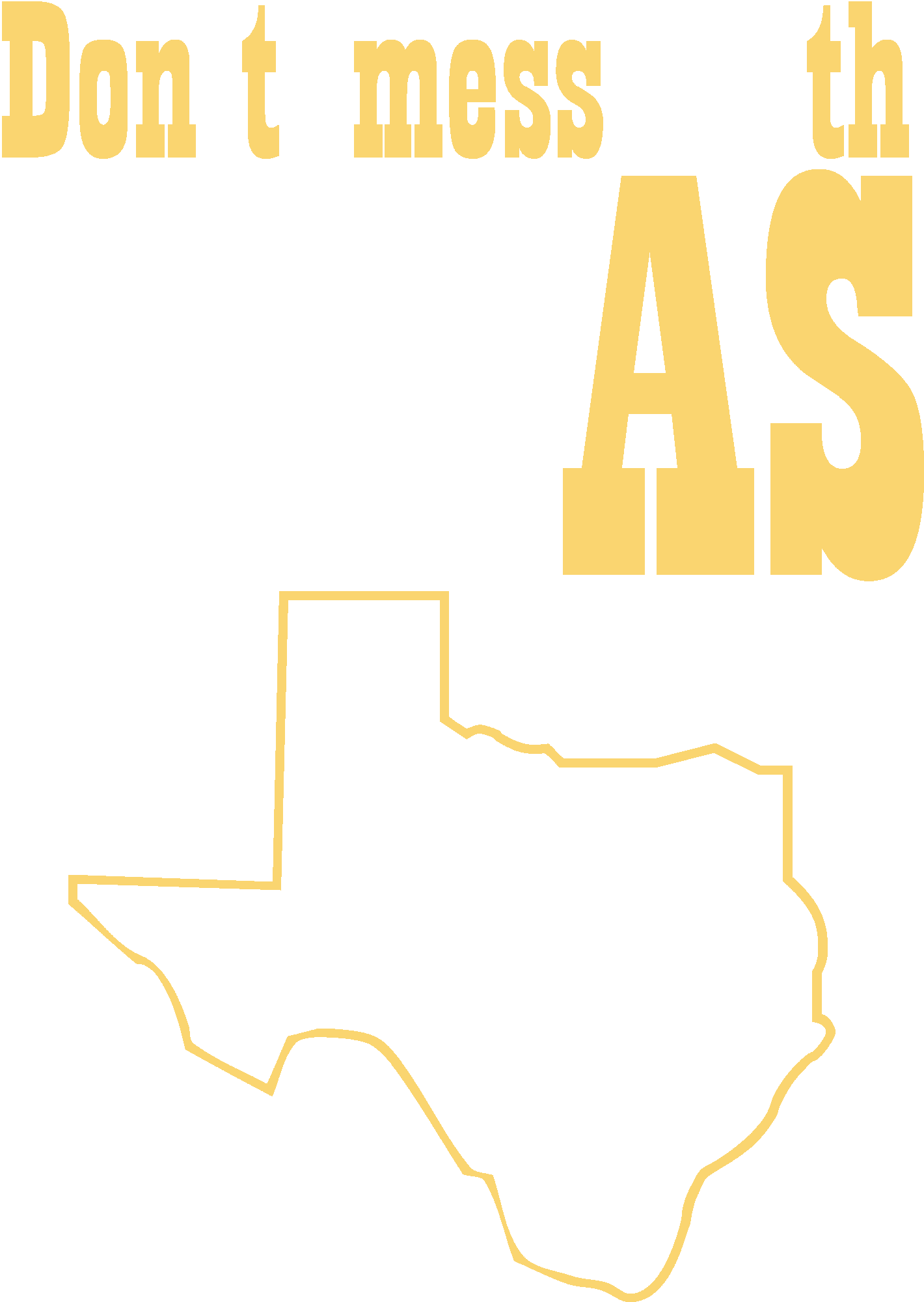 Dont Mess With Texas