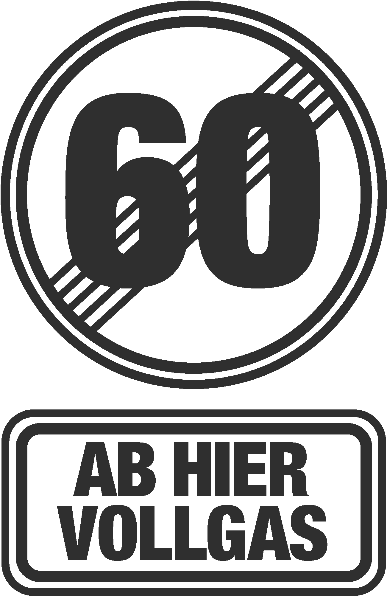 60 Ab Hier Vollgas