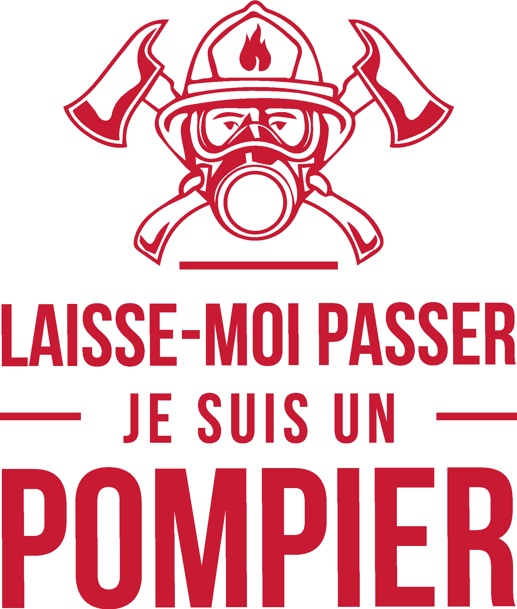 Laisse-Moi Passer Je Suis Un Pompier