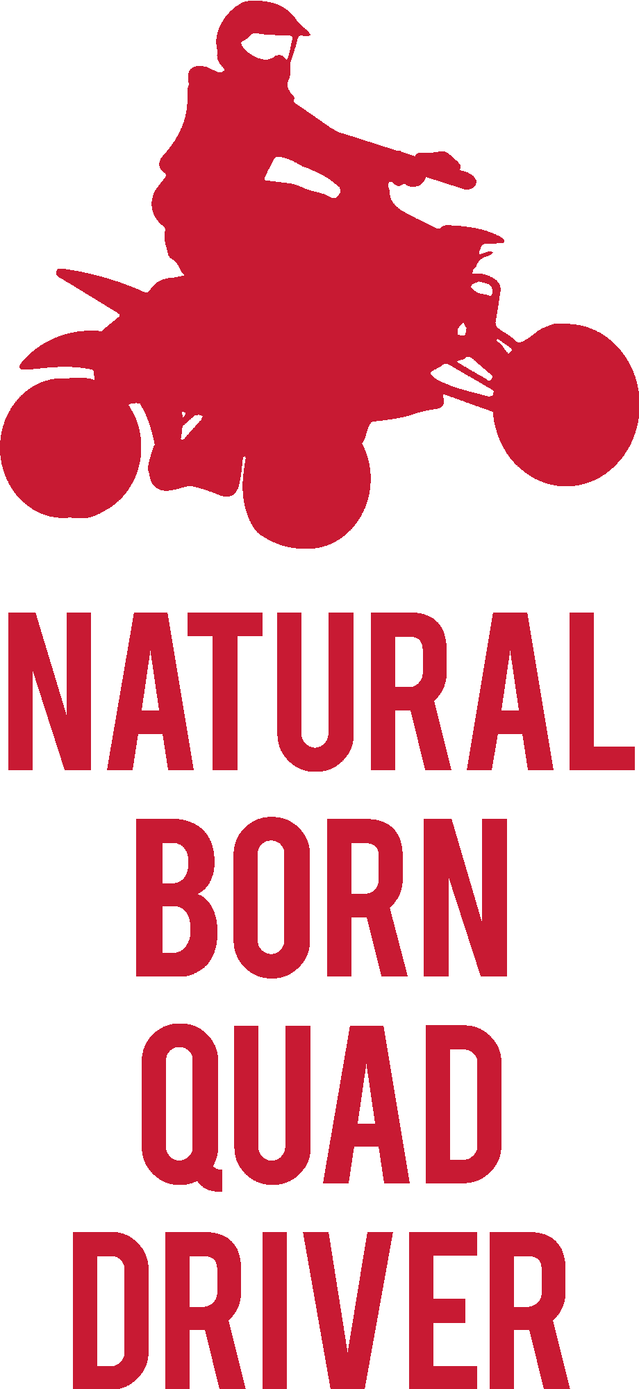 Natural Born Quad Driver