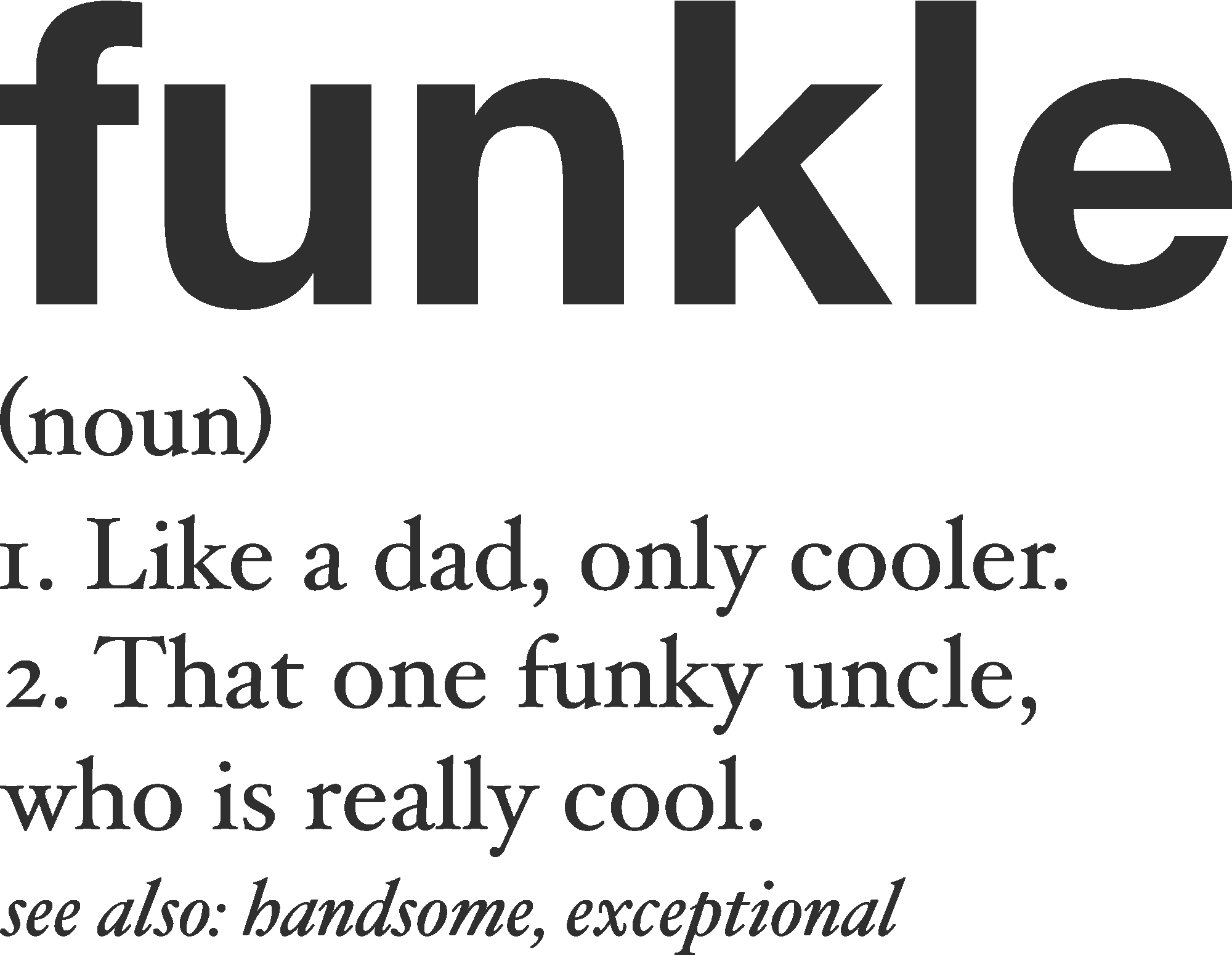 Funkle Like A Dad Only Cooler