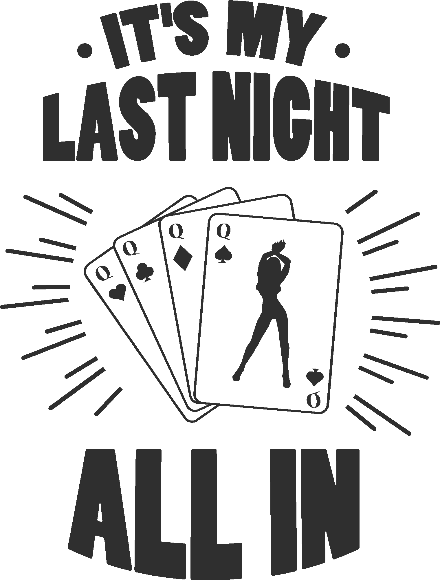 It's My Last Night All In