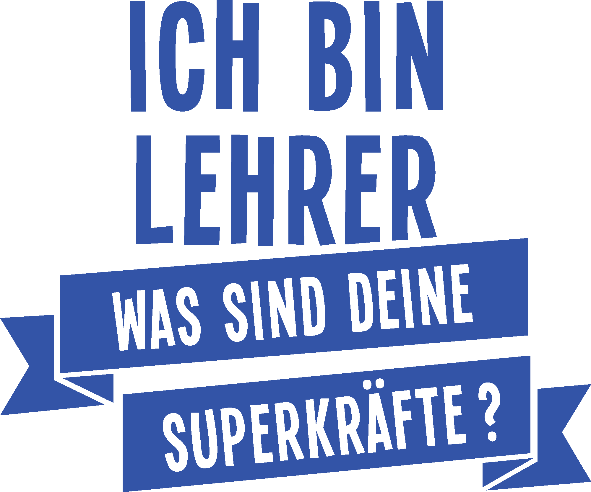 Ich bin Lehrer was sind deine Superkräfte?